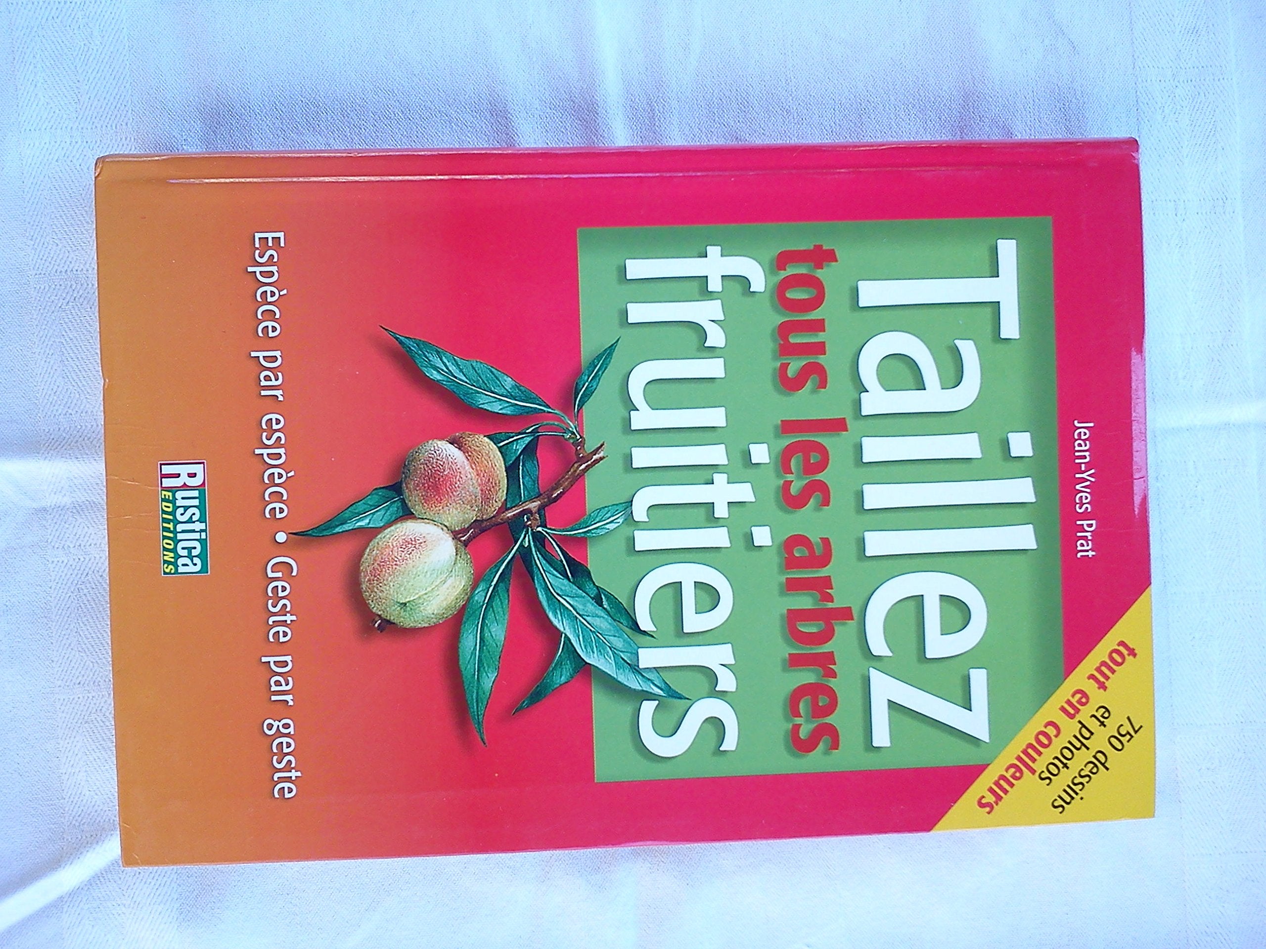 Taillez tous les arbres fruitiers 9782840384014
