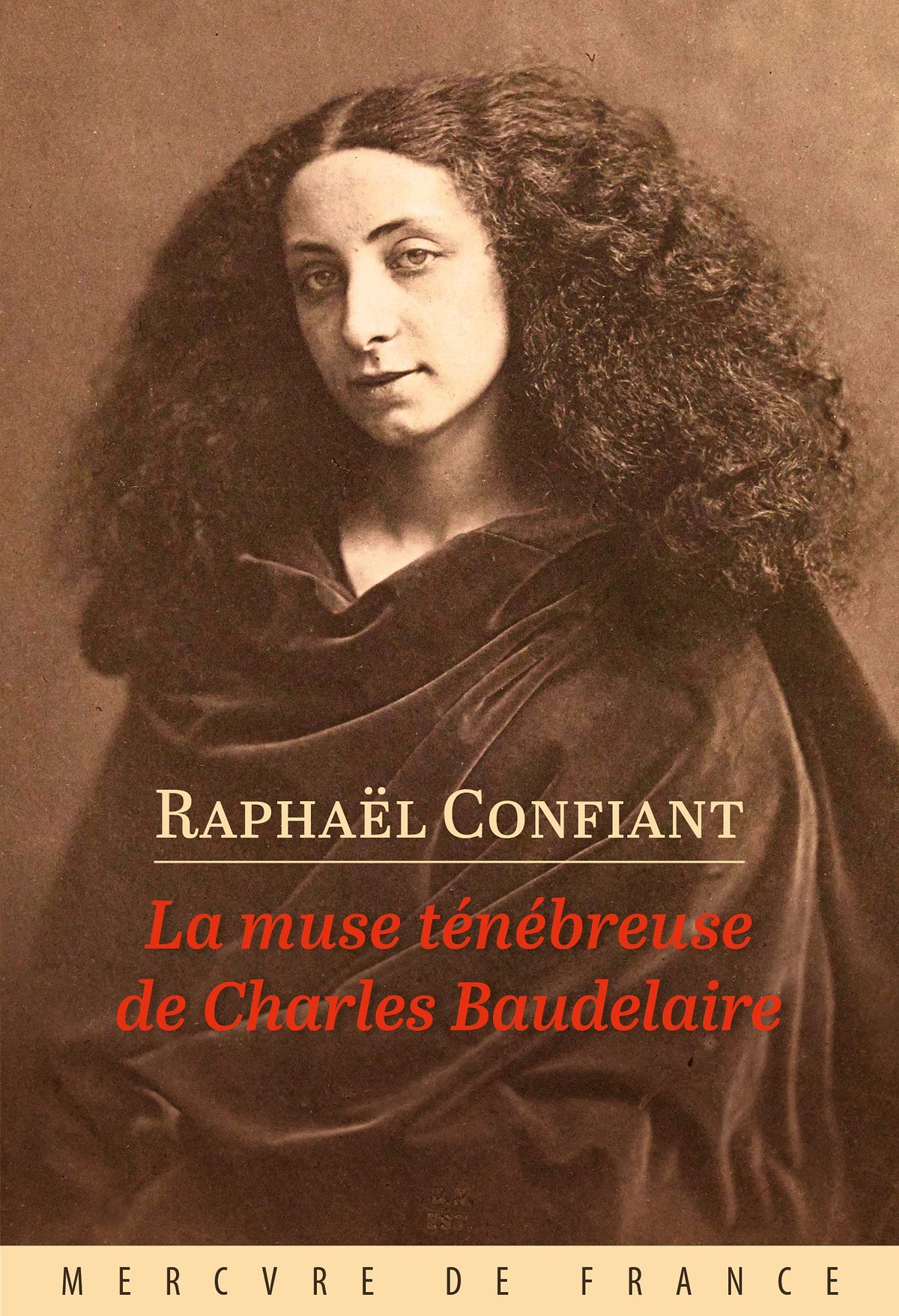 La muse ténébreuse de Charles Baudelaire 9782715257474