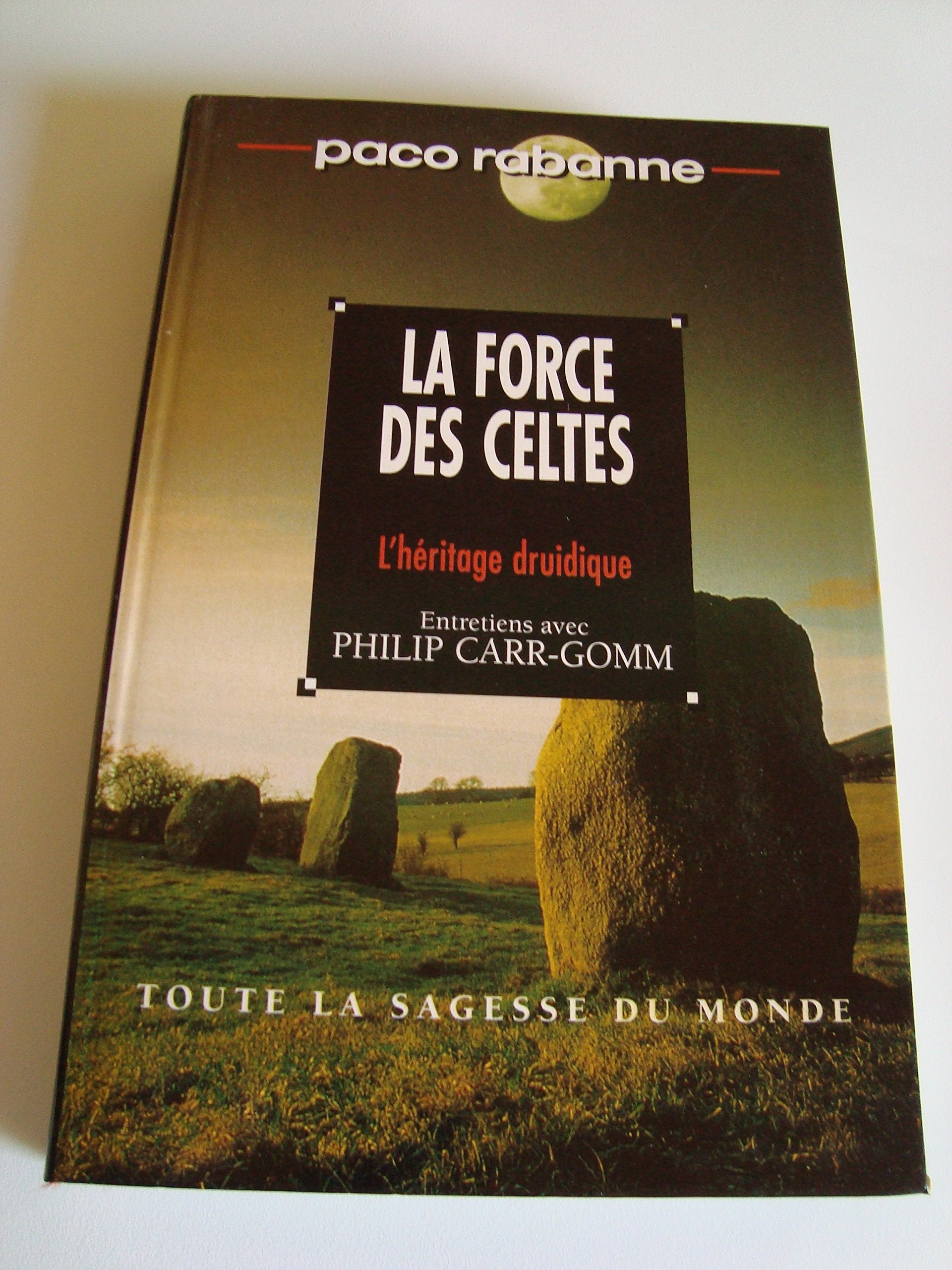 La force des celtes, l'heritage druidique, entretiens avec philip carr-gomm 9782286126971