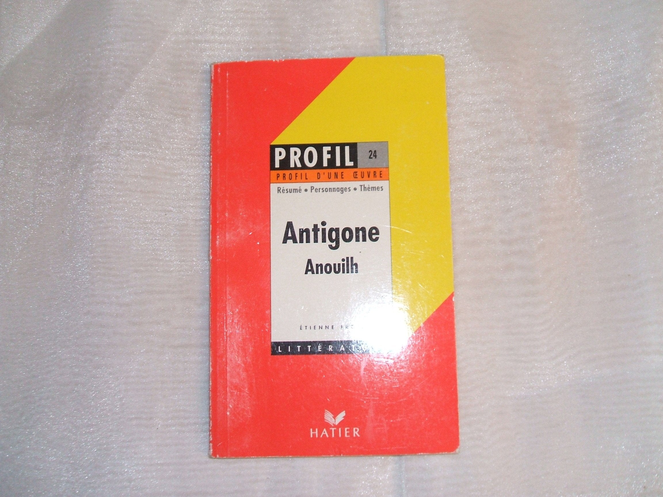 Profil D'Une Oeuvre. Antigone par Jean Anouilh 9782218047107