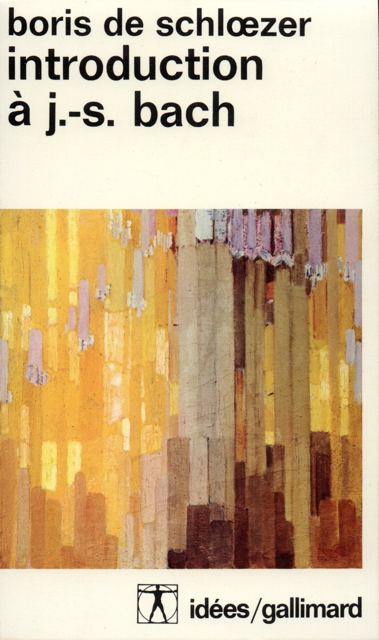 Introduction à J.-S. Bach. Essai d'esthétique musicale 9782070354153