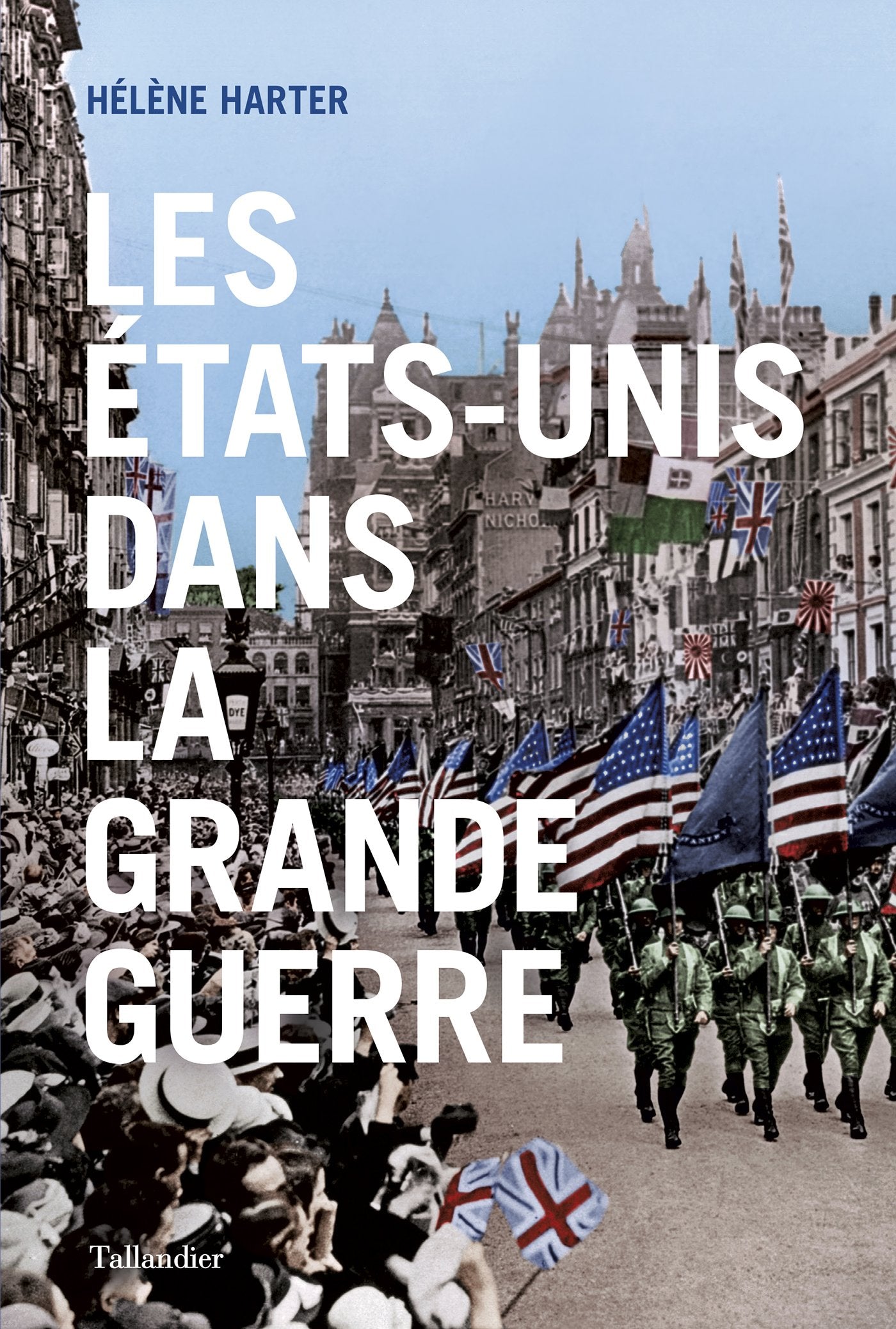 Les Etats-Unis Dans la Grande Guerre 9791021025066