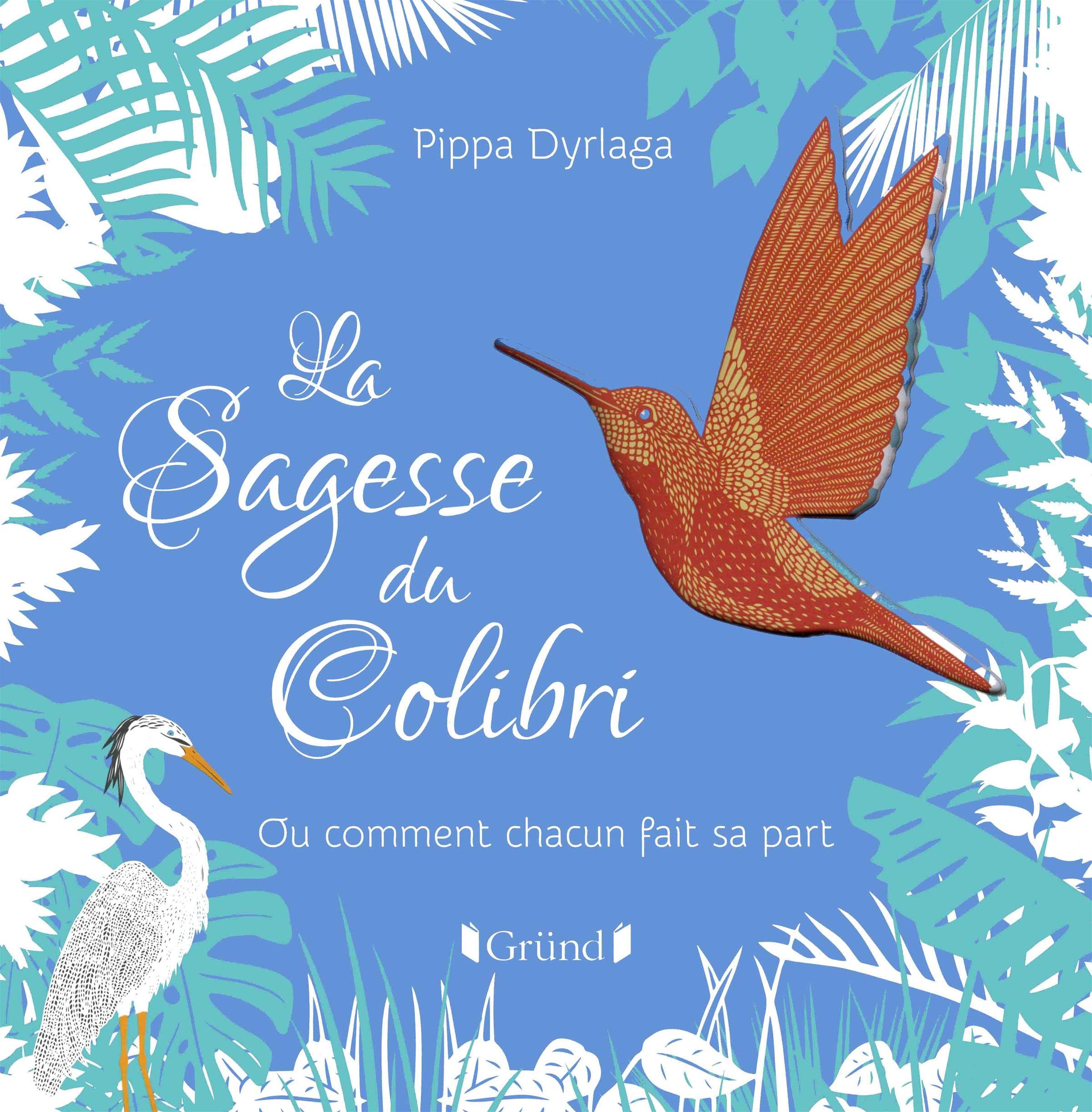 La sagesse du colibri – Album jeunesse découpes laser – À partir de 3 ans 9782324022708