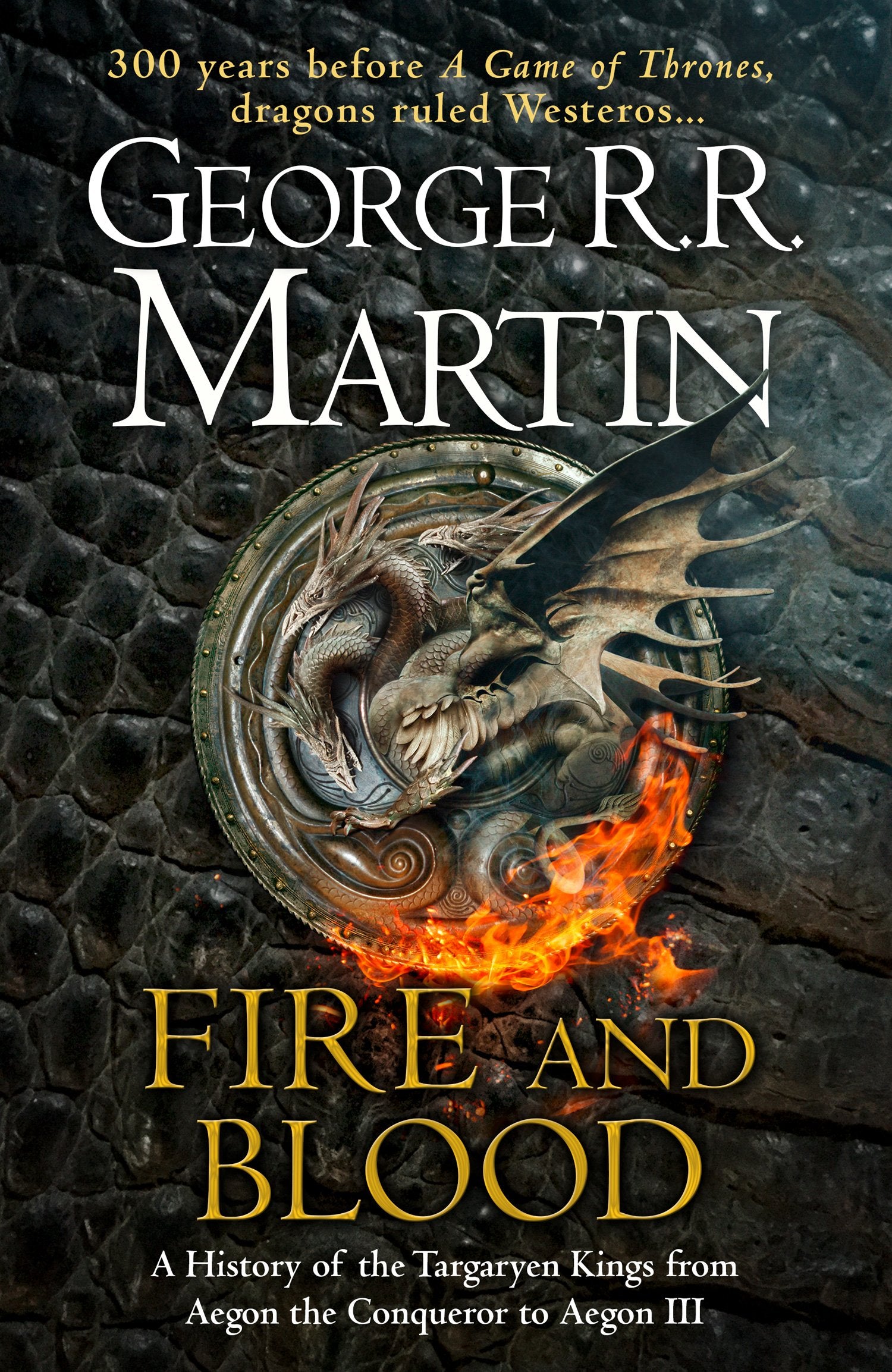 Fire and Blood: The Inspiration for Hbo’s House of the Dragon 9780008307738