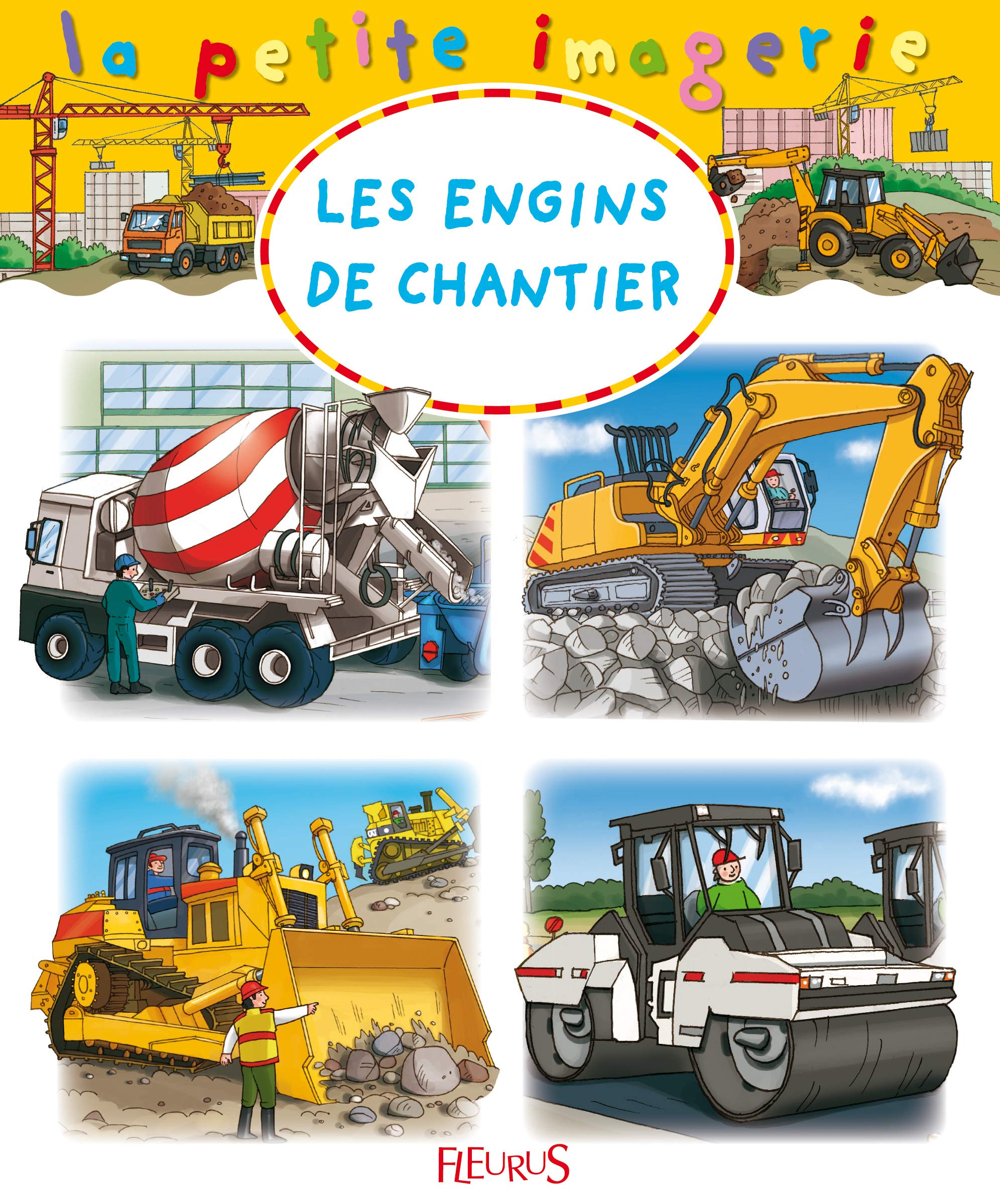 Les engins de chantier 9782215114864