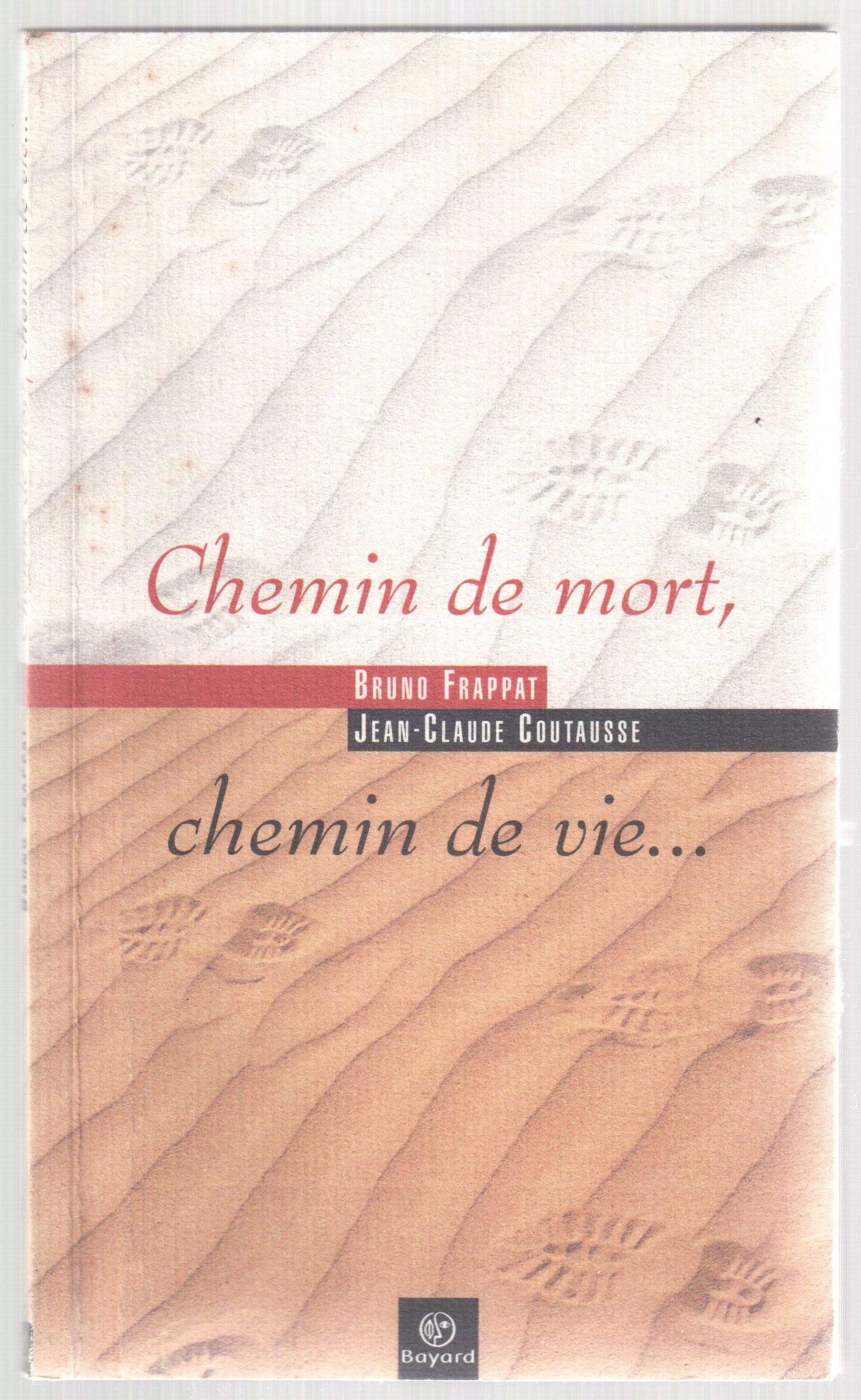 Chemin de mort, chemin de vie 9782747013109