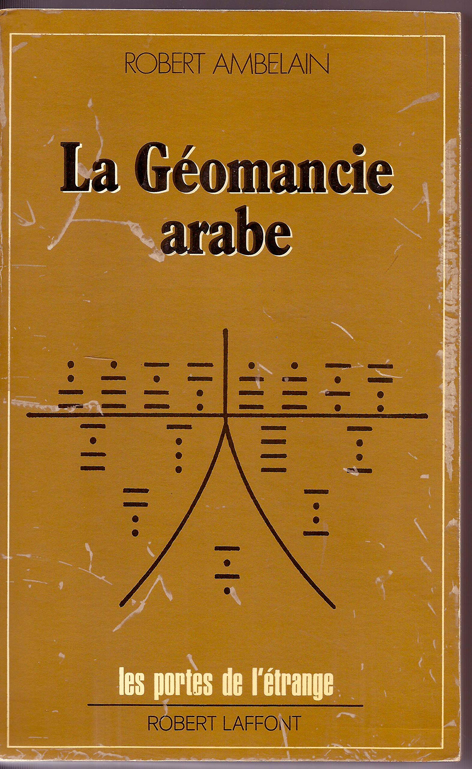 La Géomancie arabe et ses miroires divinatoires 9782221045213