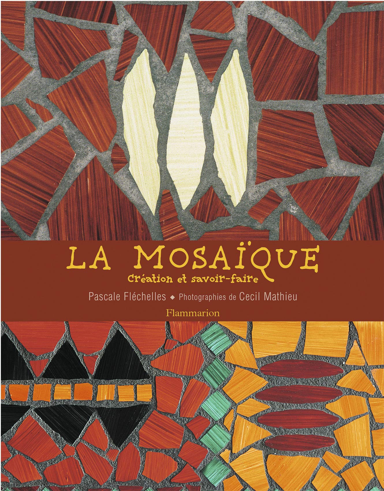 La Mosaïque, création et savoir-faire 9782702840757