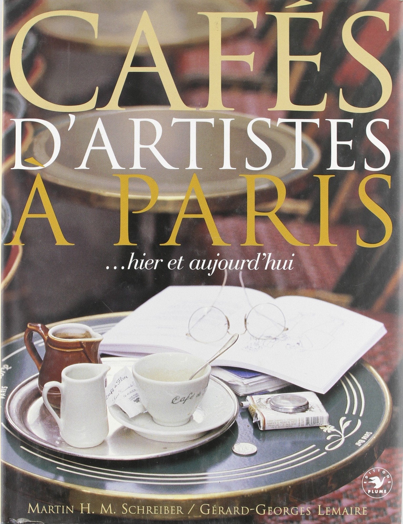 Cafés d'artistes à Paris ... Hier et aujourd'hui 9782841100835
