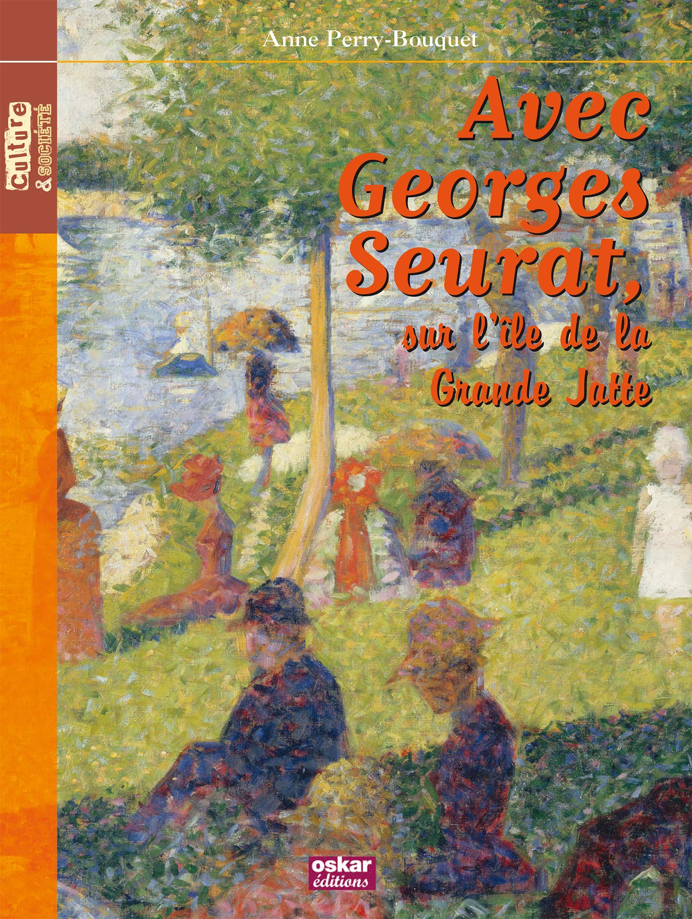 GEORGES SAURAT-ILE GRANDE JATTE -SEURAT 9782350006512