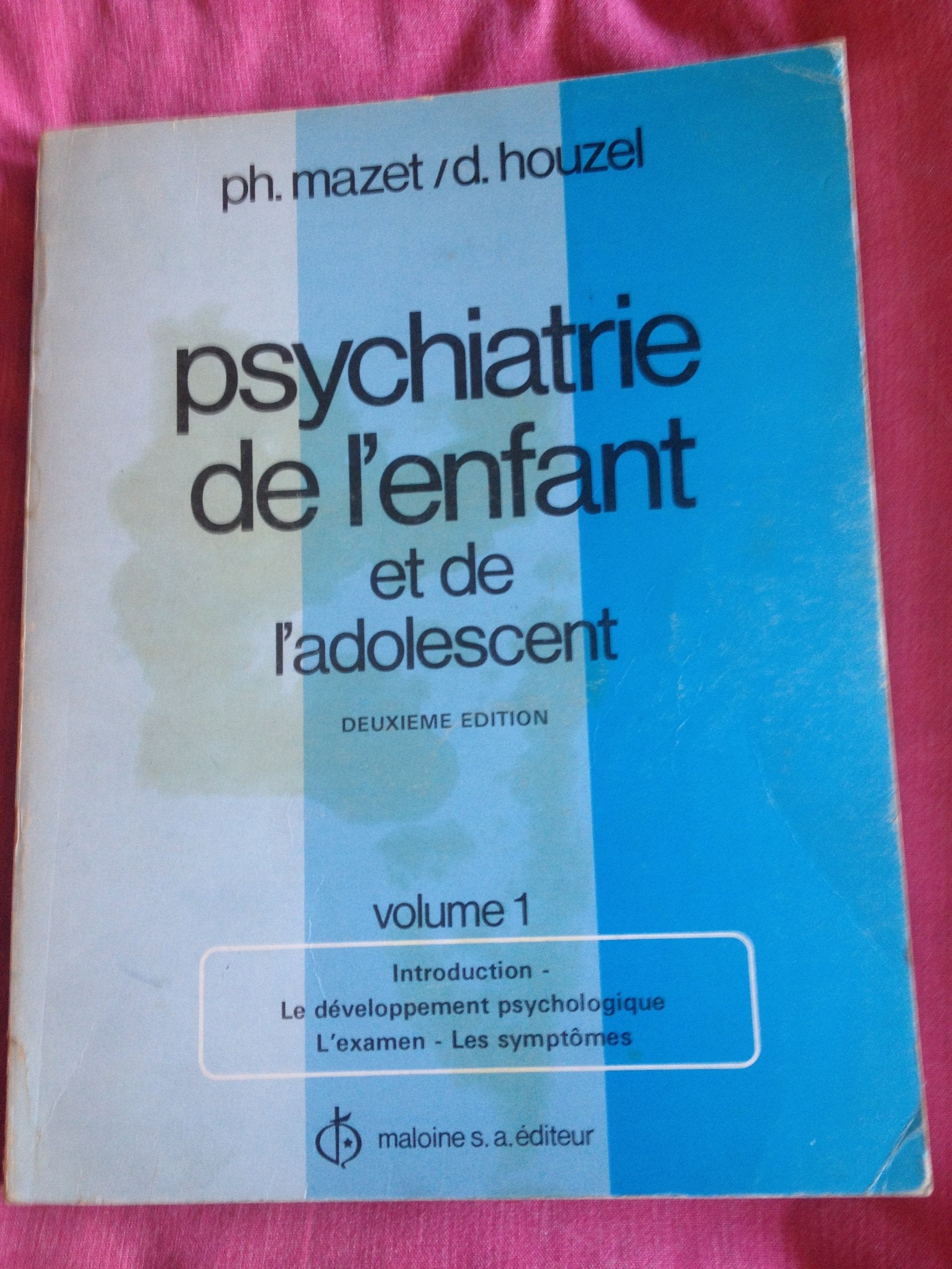 Psychiatrie de l'enfant et de l'adolescent, volume 1 9782224005665