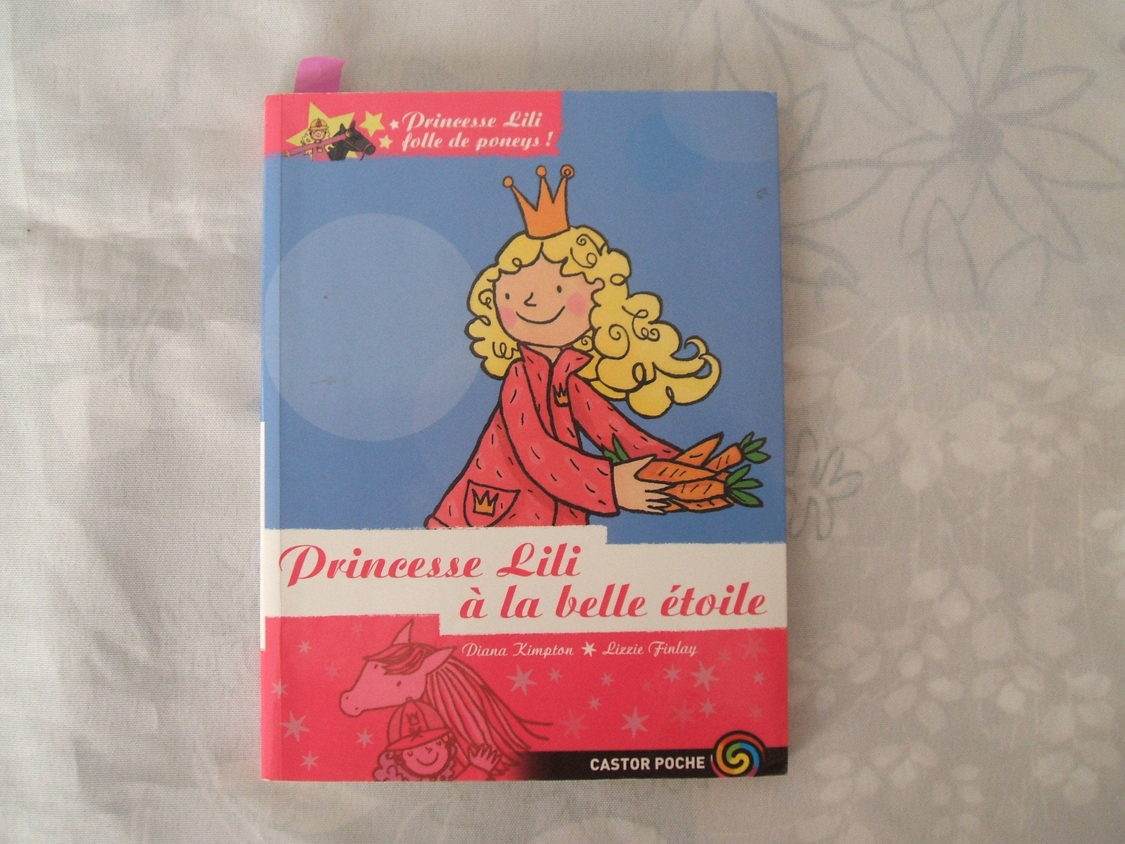 PRINCESSE LILI T4 - A LA BELLE ETOILE 9782081631106