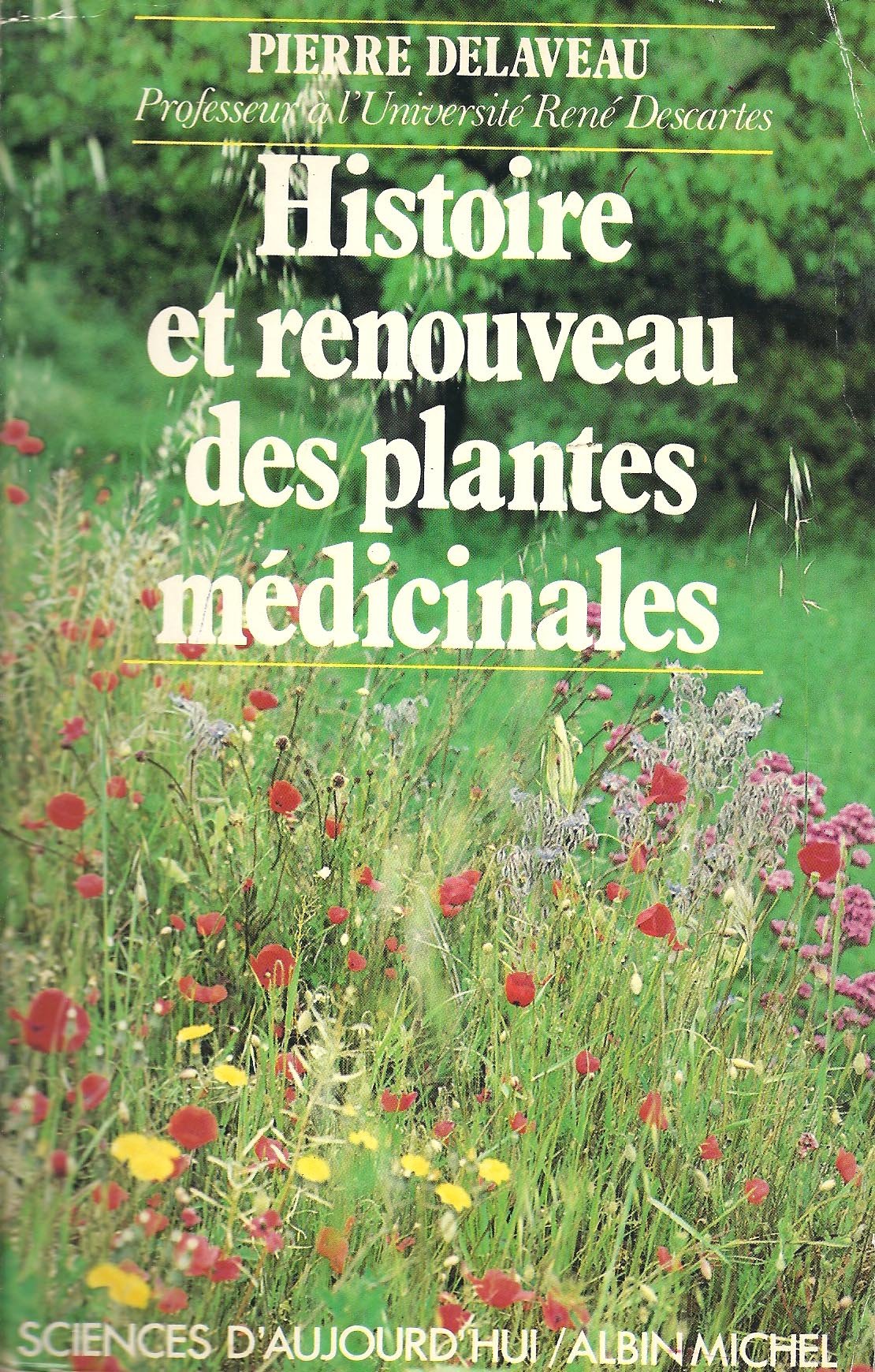 Histoire et renouveau des plantes médicinales 9782226016294