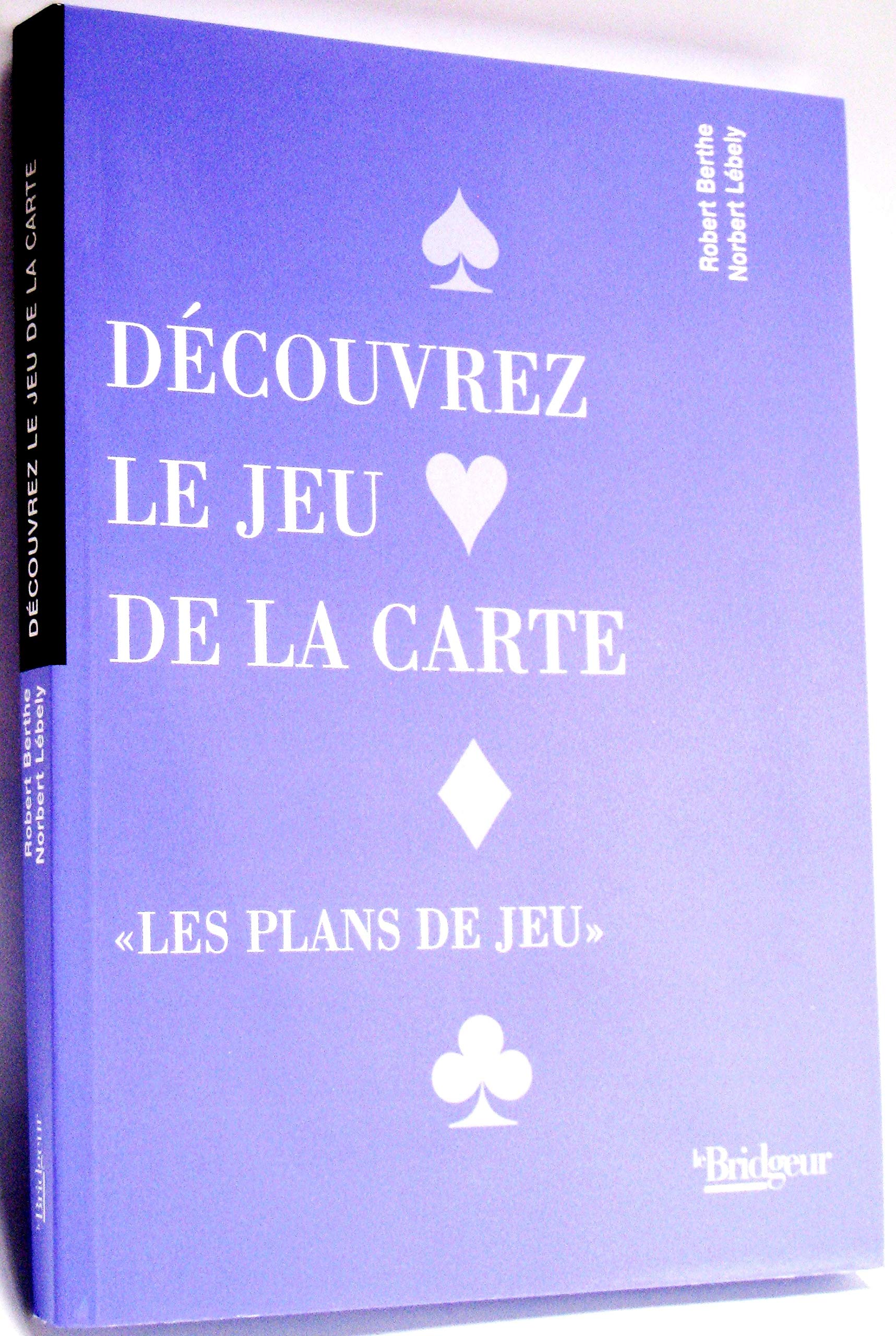 Découvrez le jeu de la carte. Les plans de jeu 9782905660879