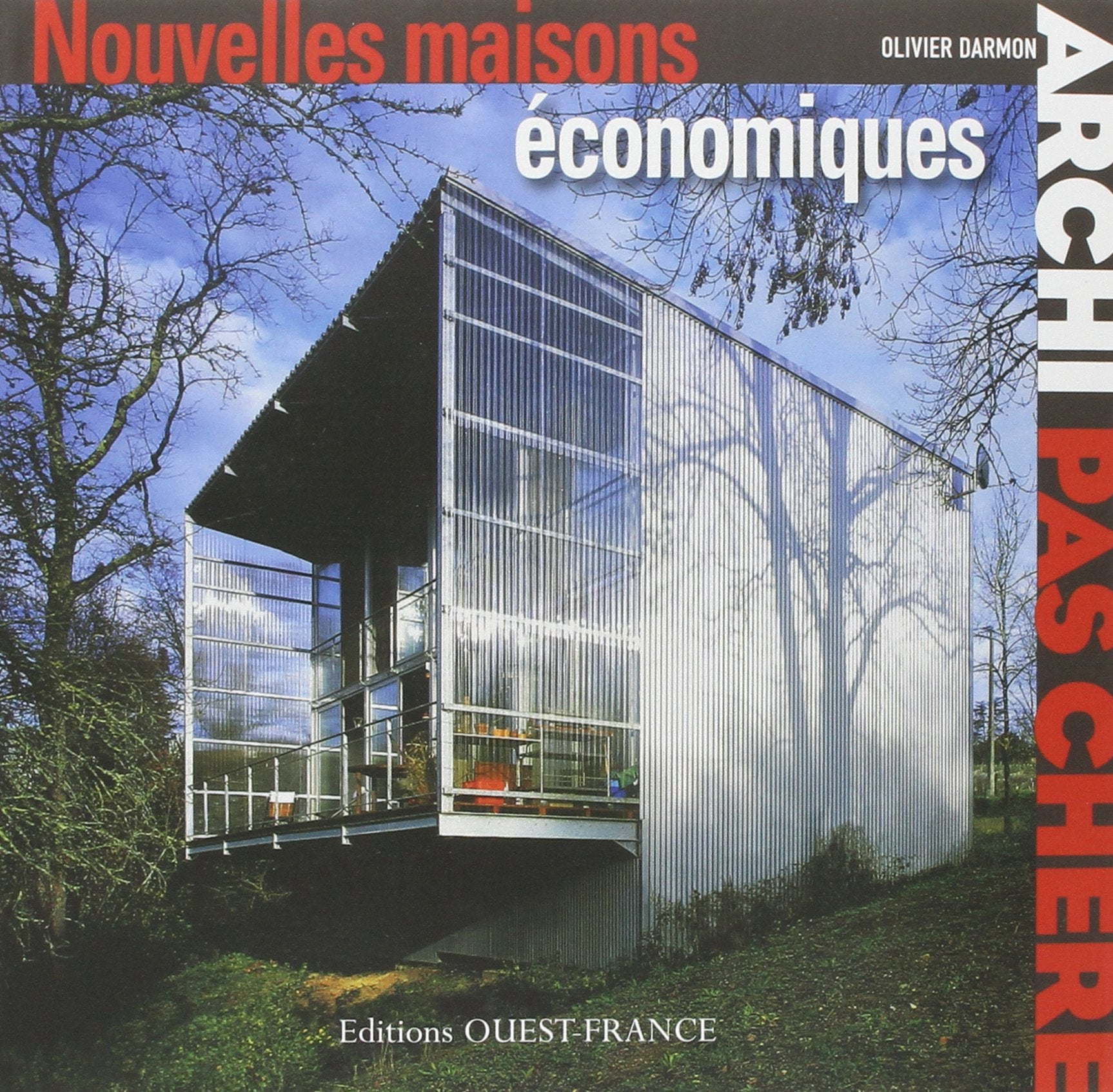 Archi pas chère : Nouvelles maisons économiques 9782737352393