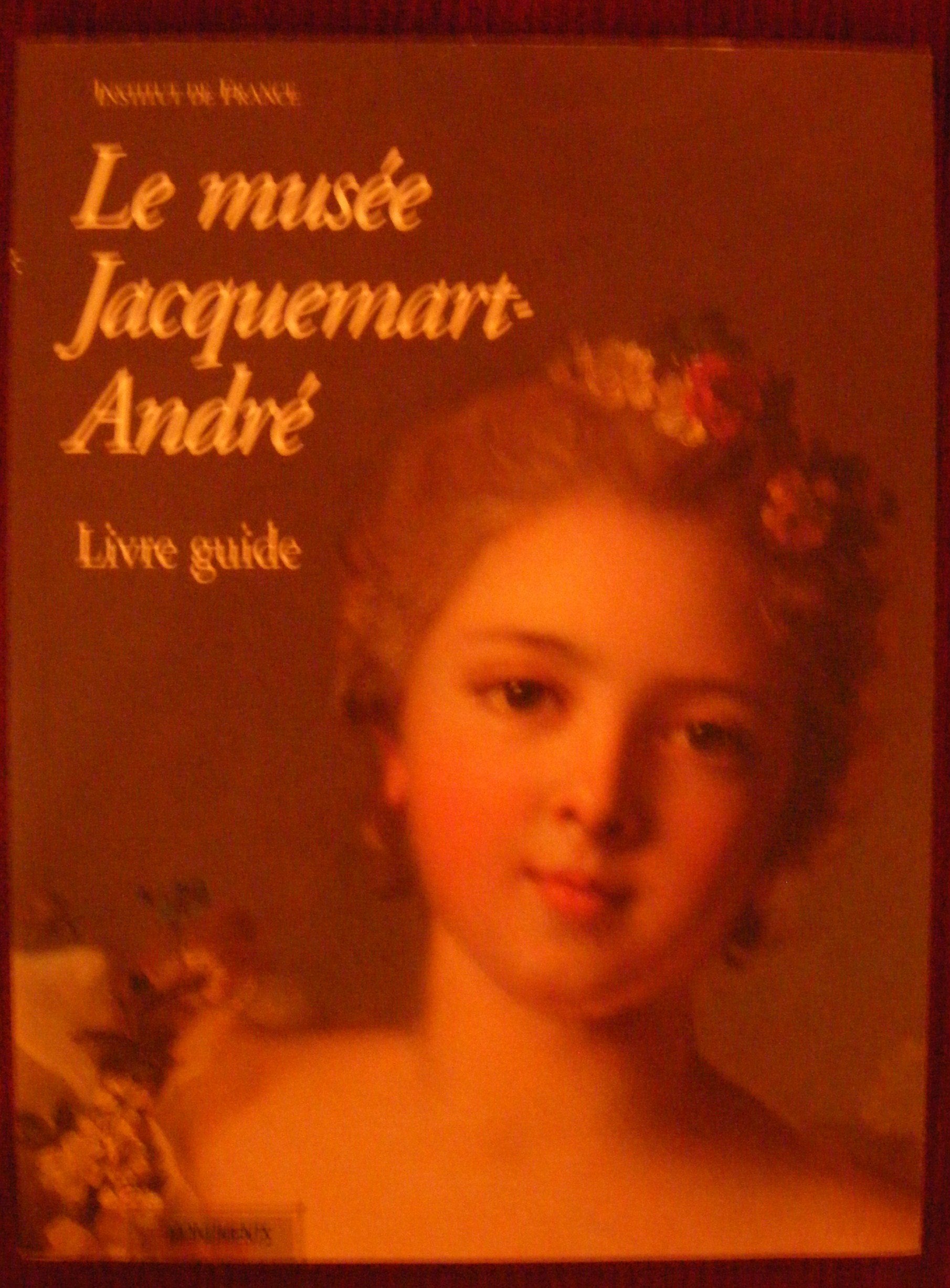 Le musée Jacquemart-André : Livre guide 9782951111806