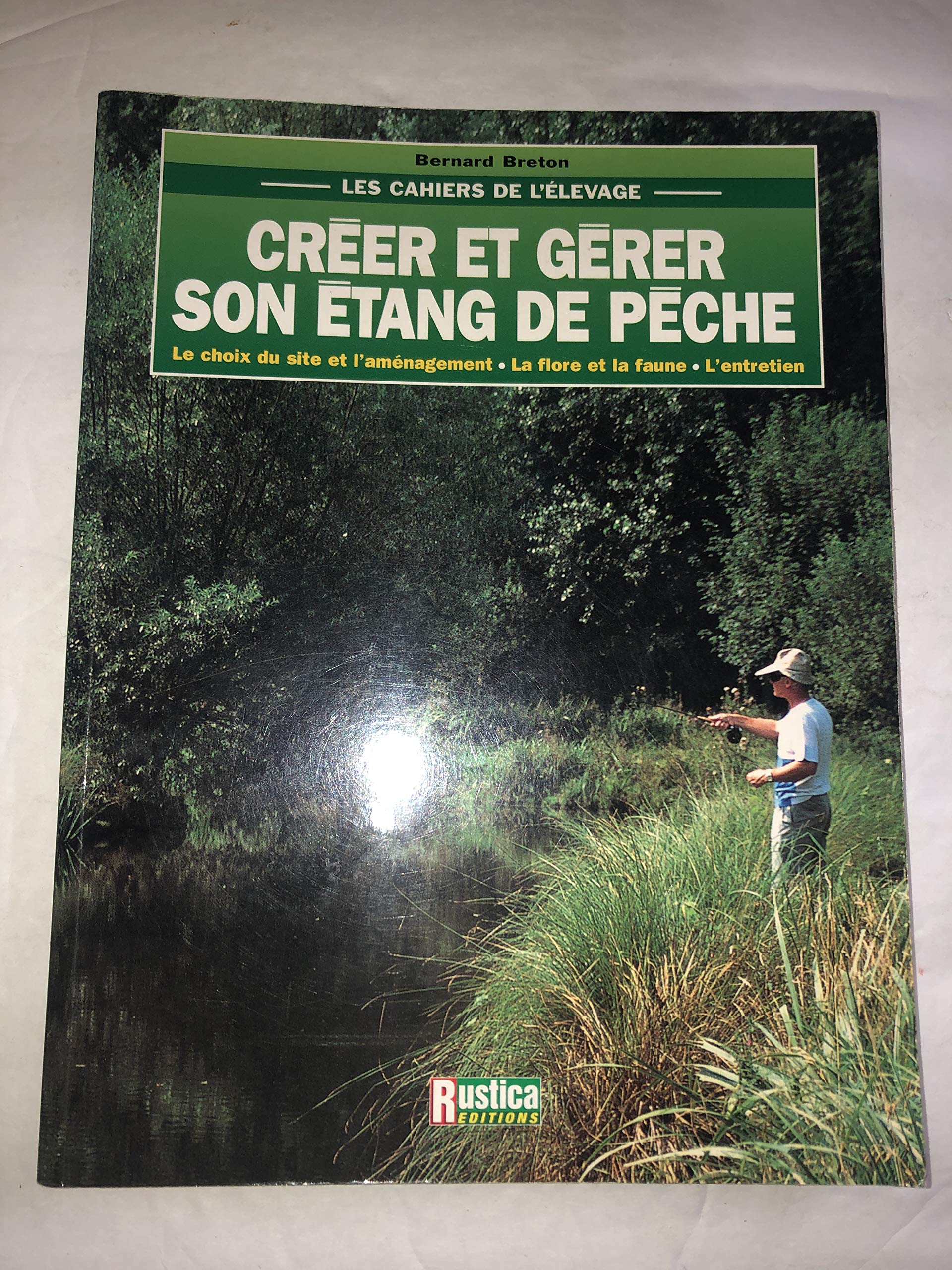 Créer et gérer son étang de pêche 9782840383994