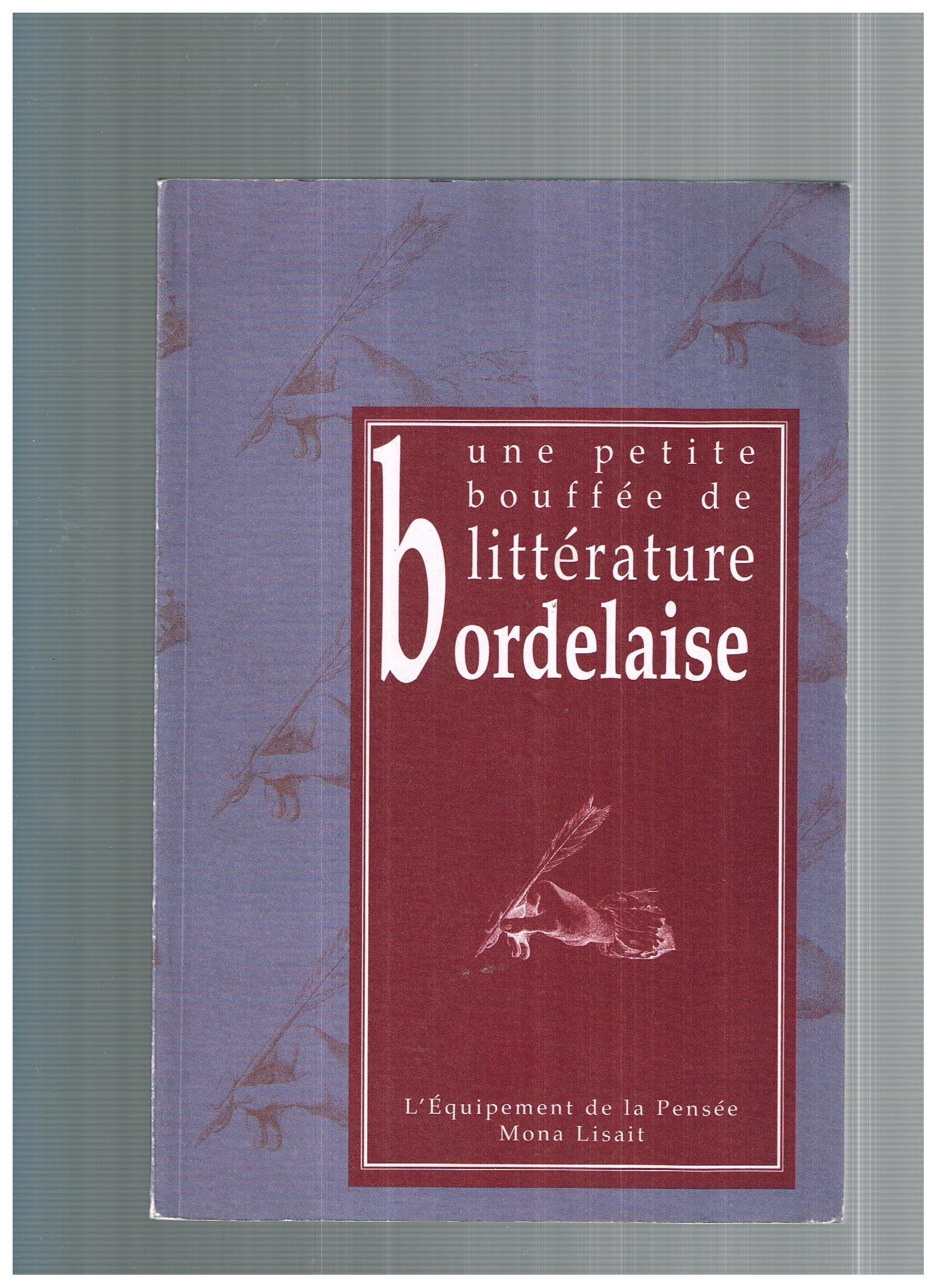 UNE PETITE BOUFFEE DE LITTERATURE BORDELAISE 9782912100078