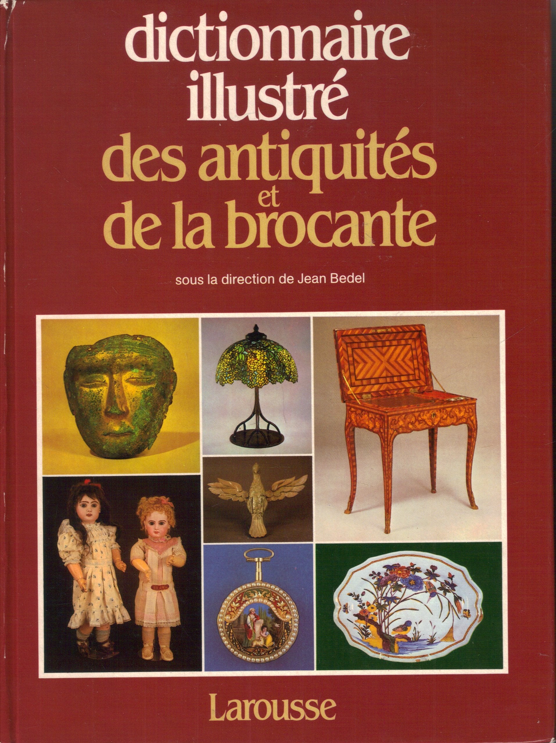 Dictionnaire illustre des antiquités et de la brocante 9782035091017