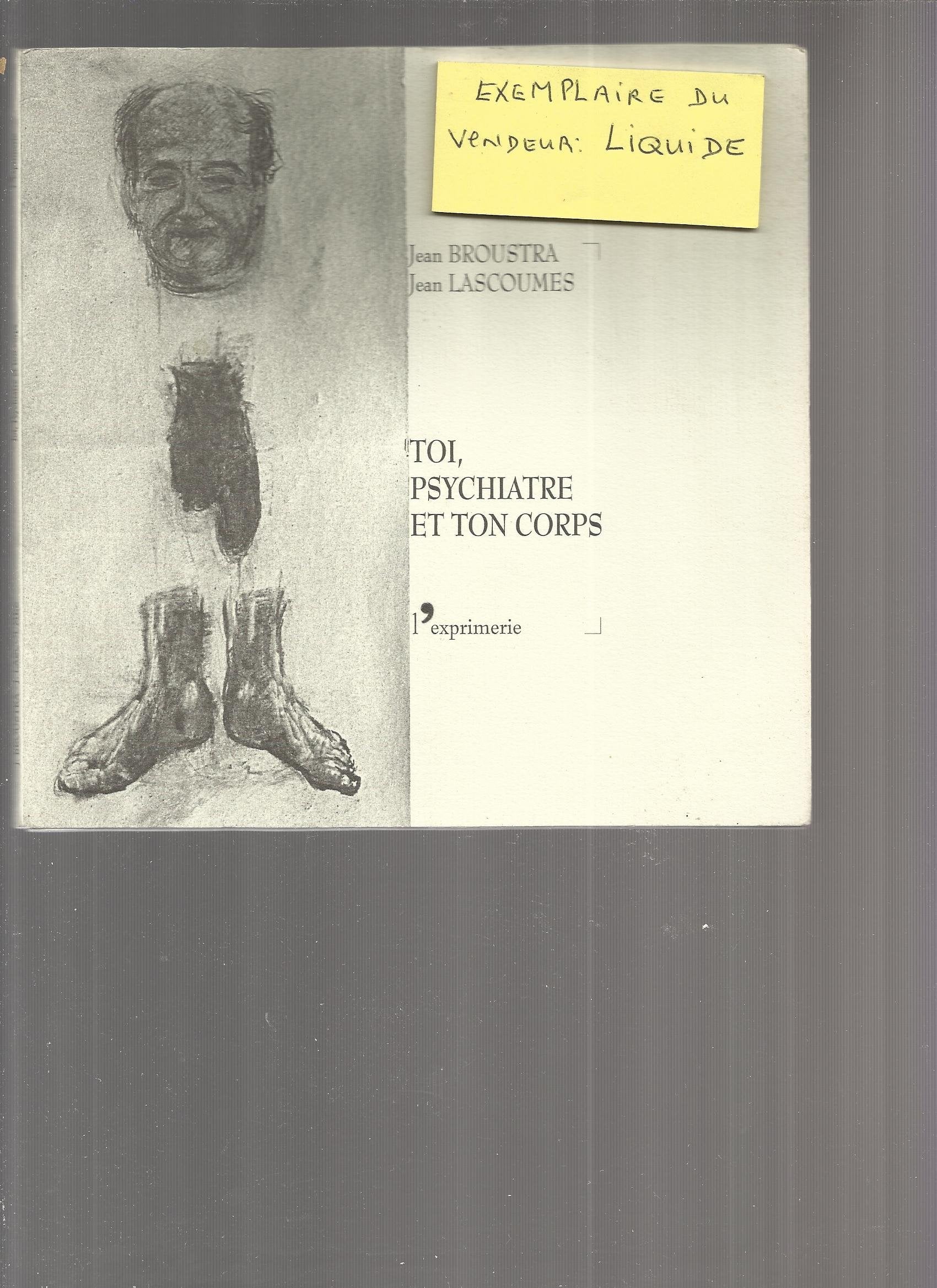 Toi, psychiatre et ton corps 9782913706132