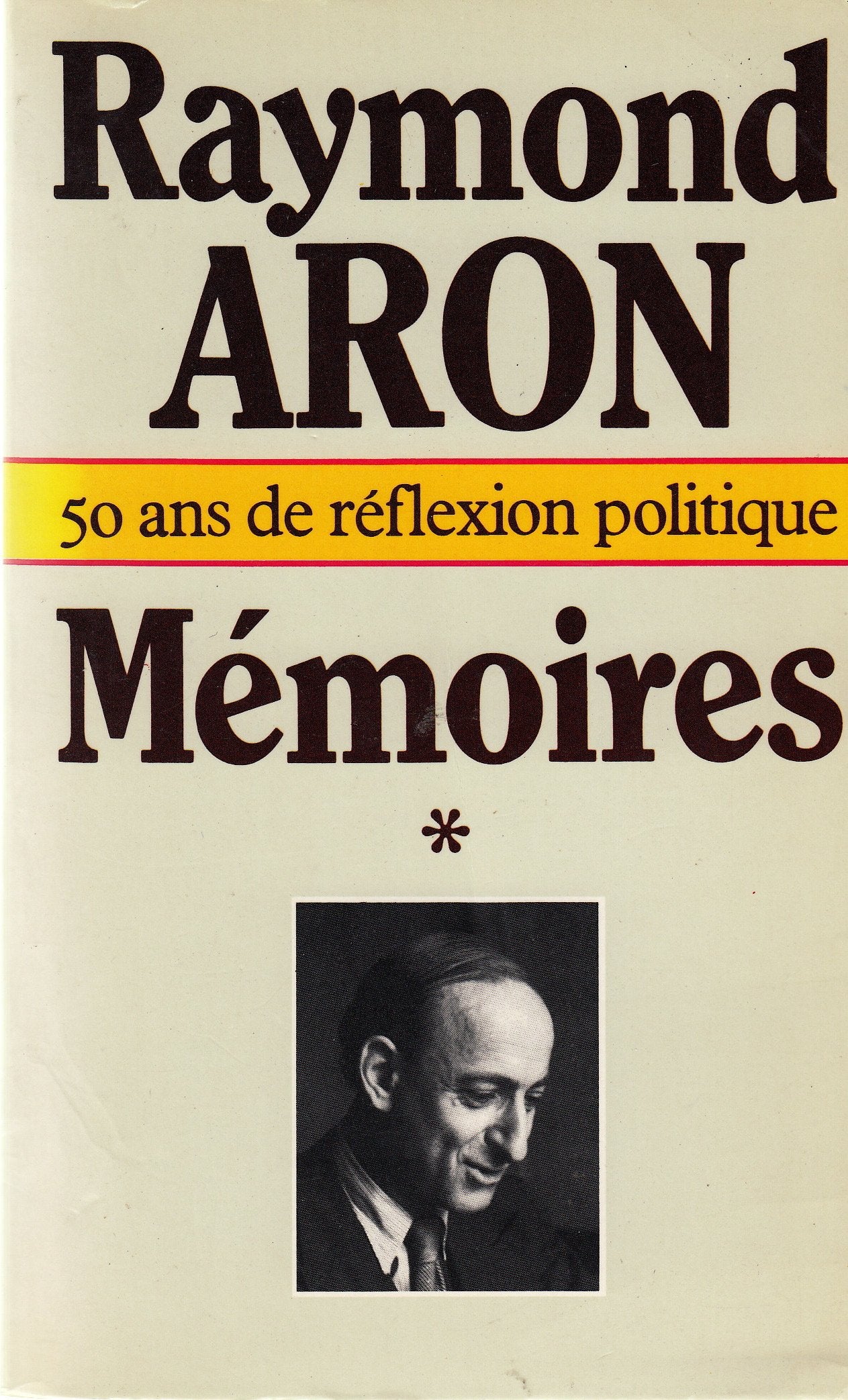 Mémoires : 50 ans de réflexions politiques- Tome 1 9782266015004