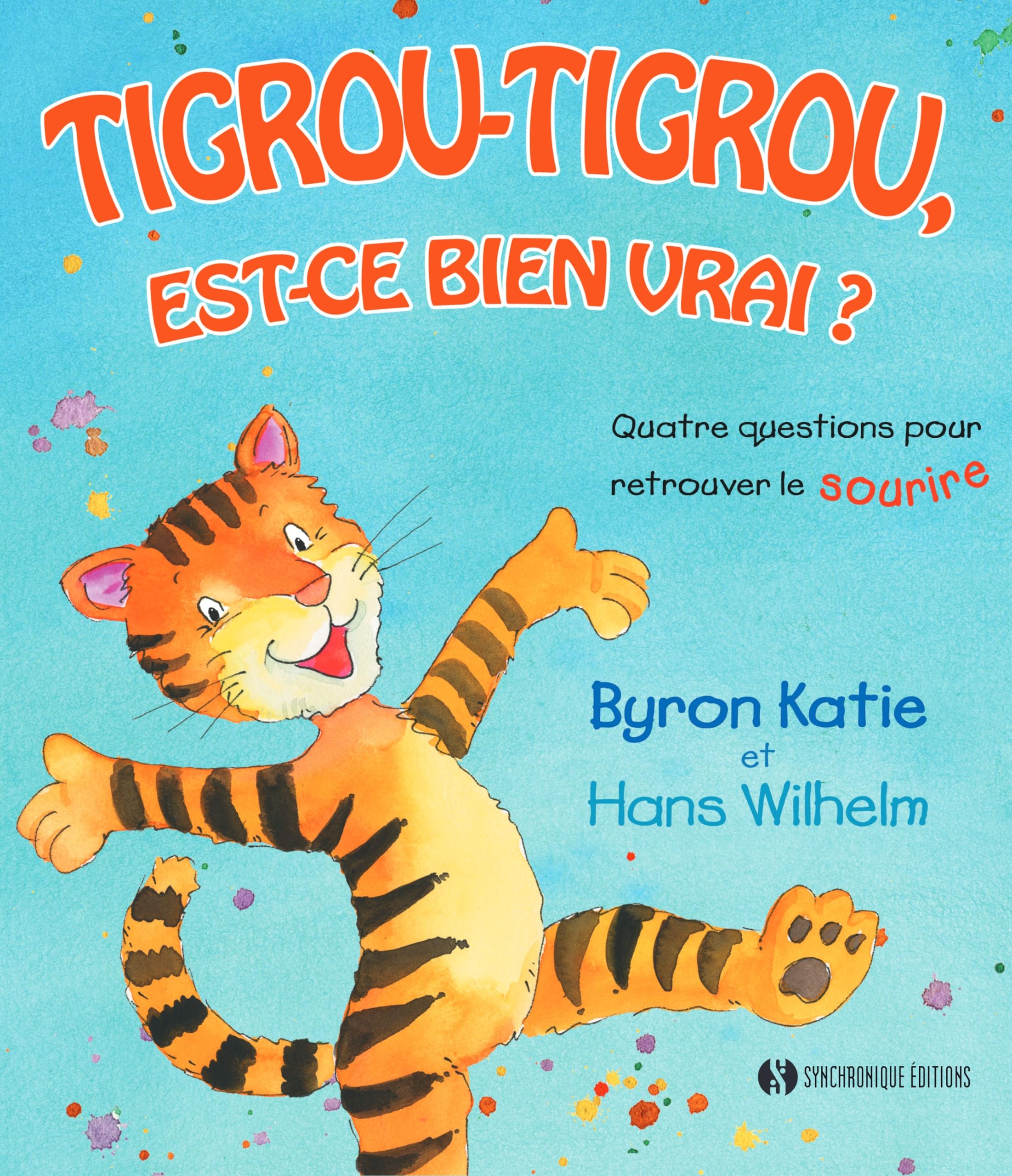 Tigrou-Tigrou, est-ce bien vrai ? Quatre questions pour retrouver le sourire 9782917738092