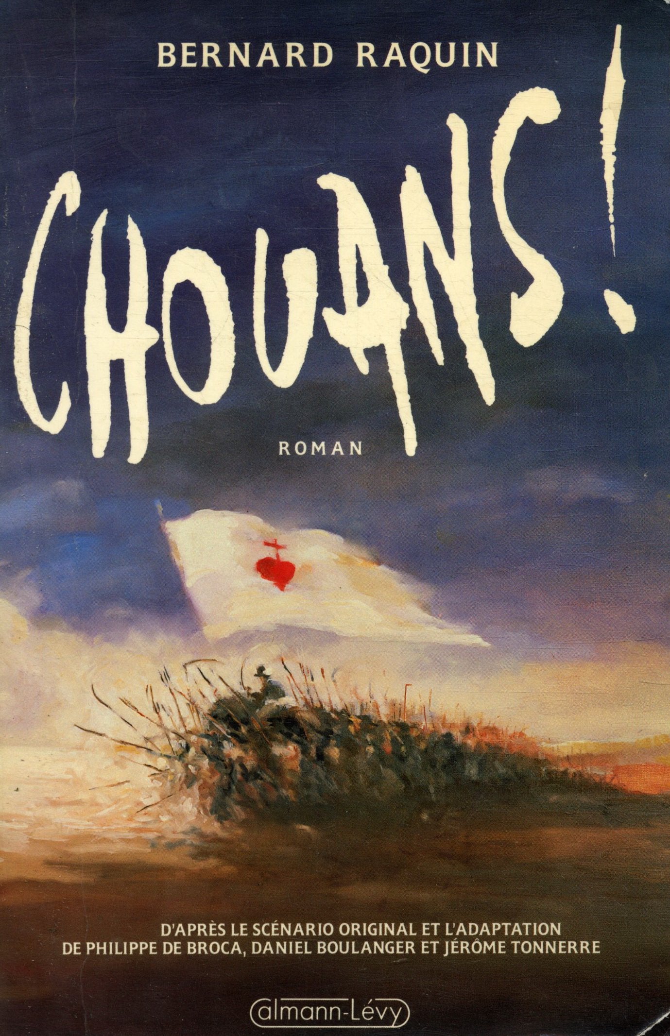 Chouans !: D'après le scénario original et l'adaptation de Philippe de Broca, Daniel Boulanger et Jérôme Tonner 9782702116883