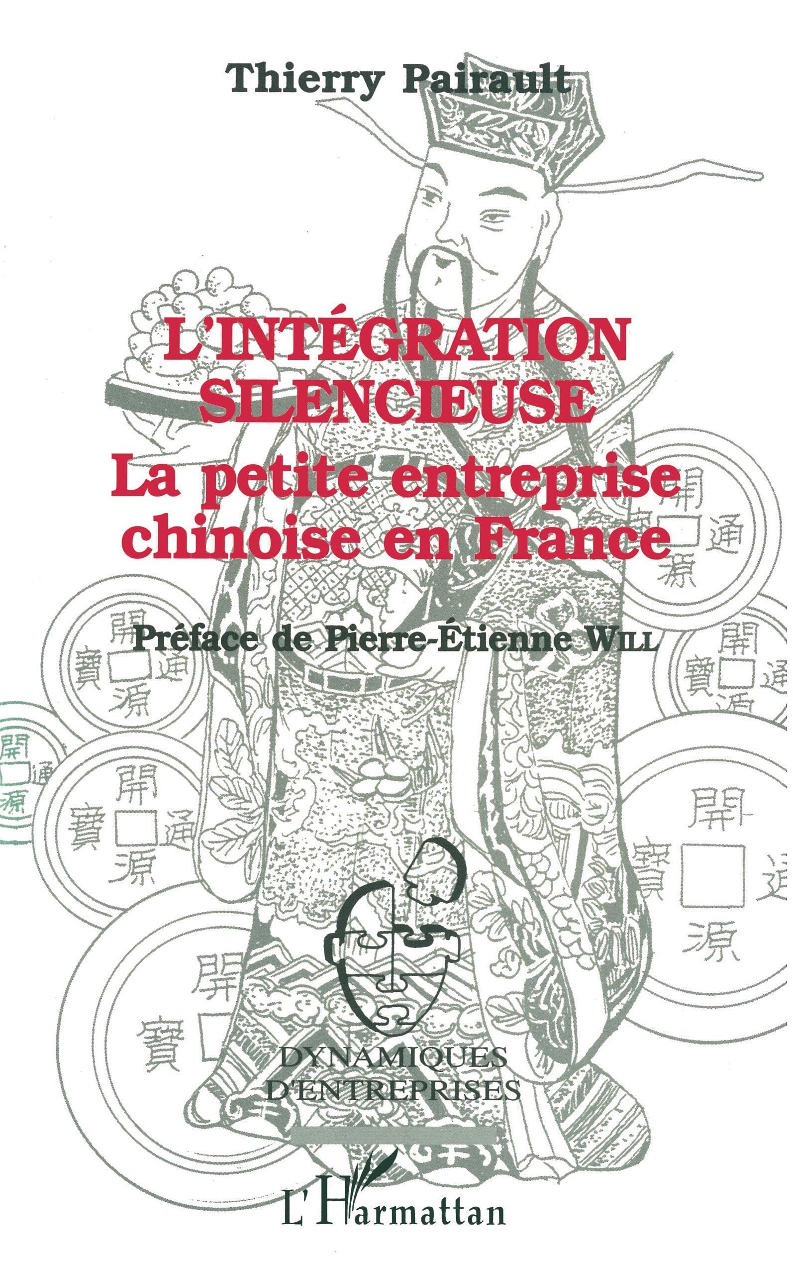 L 'intégration silencieuse: La petite entreprise chinoise en France 9782738436733