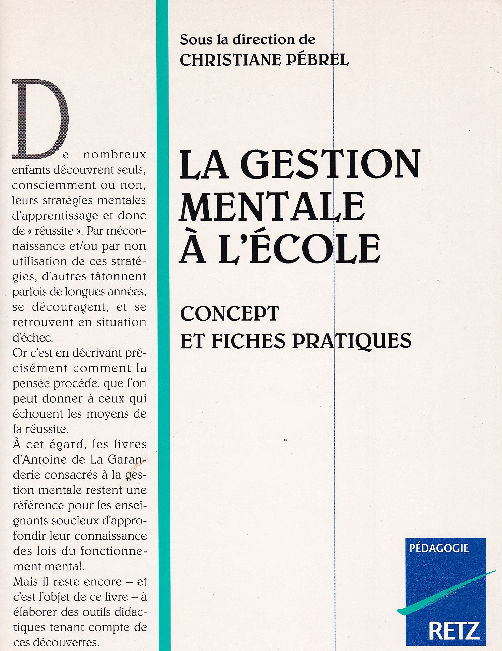 La Gestion Mentale à l'école : Concepts et fiches pratiques 9782725615349