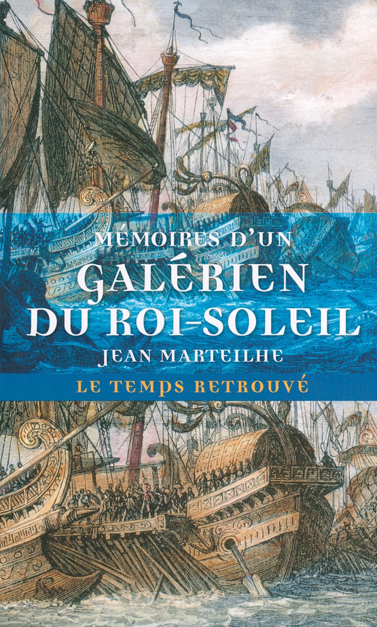 Mémoires d'un galérien du Roi-Soleil 9782715222878