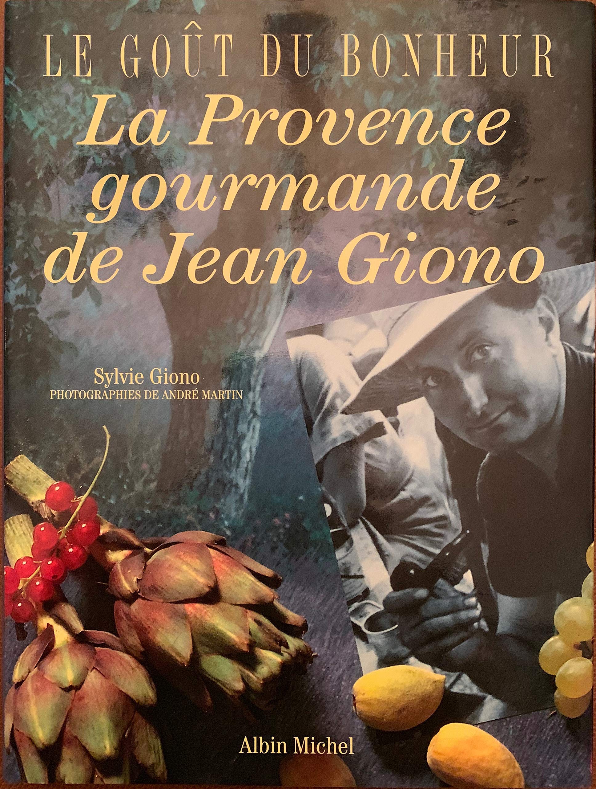 LA PROVENCE GOURMANDE DE JEAN GIONO 9782226074997