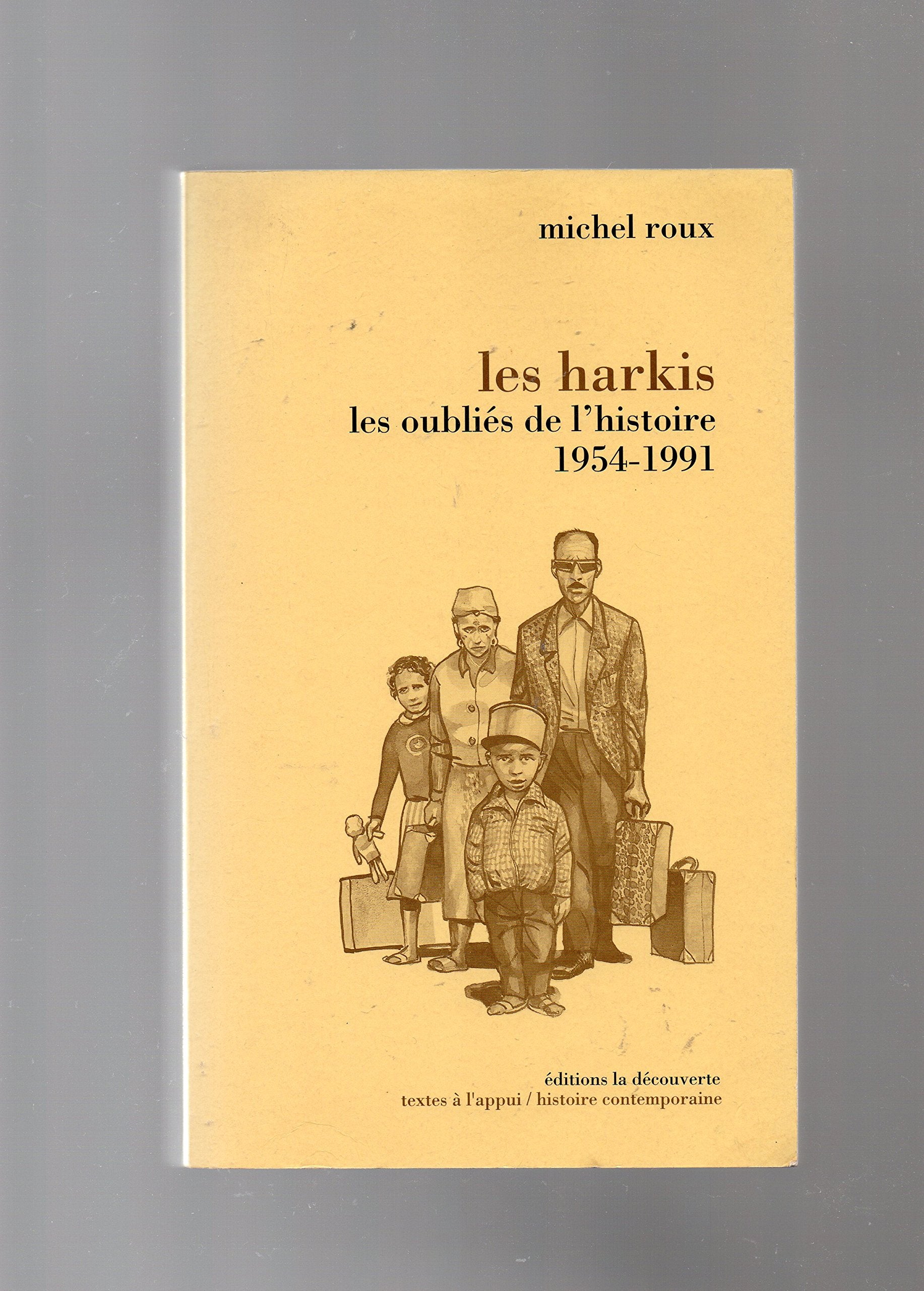 Les harkis ou les oubliés de l'histoire 9782707120632