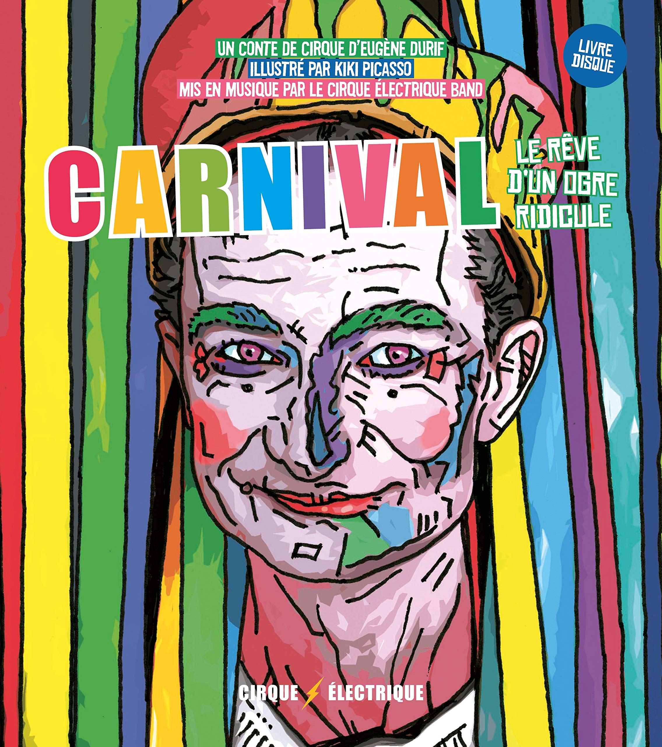 Carnival, le rêve d'un ogre ridicule - Cirque Electrique 9782376221333