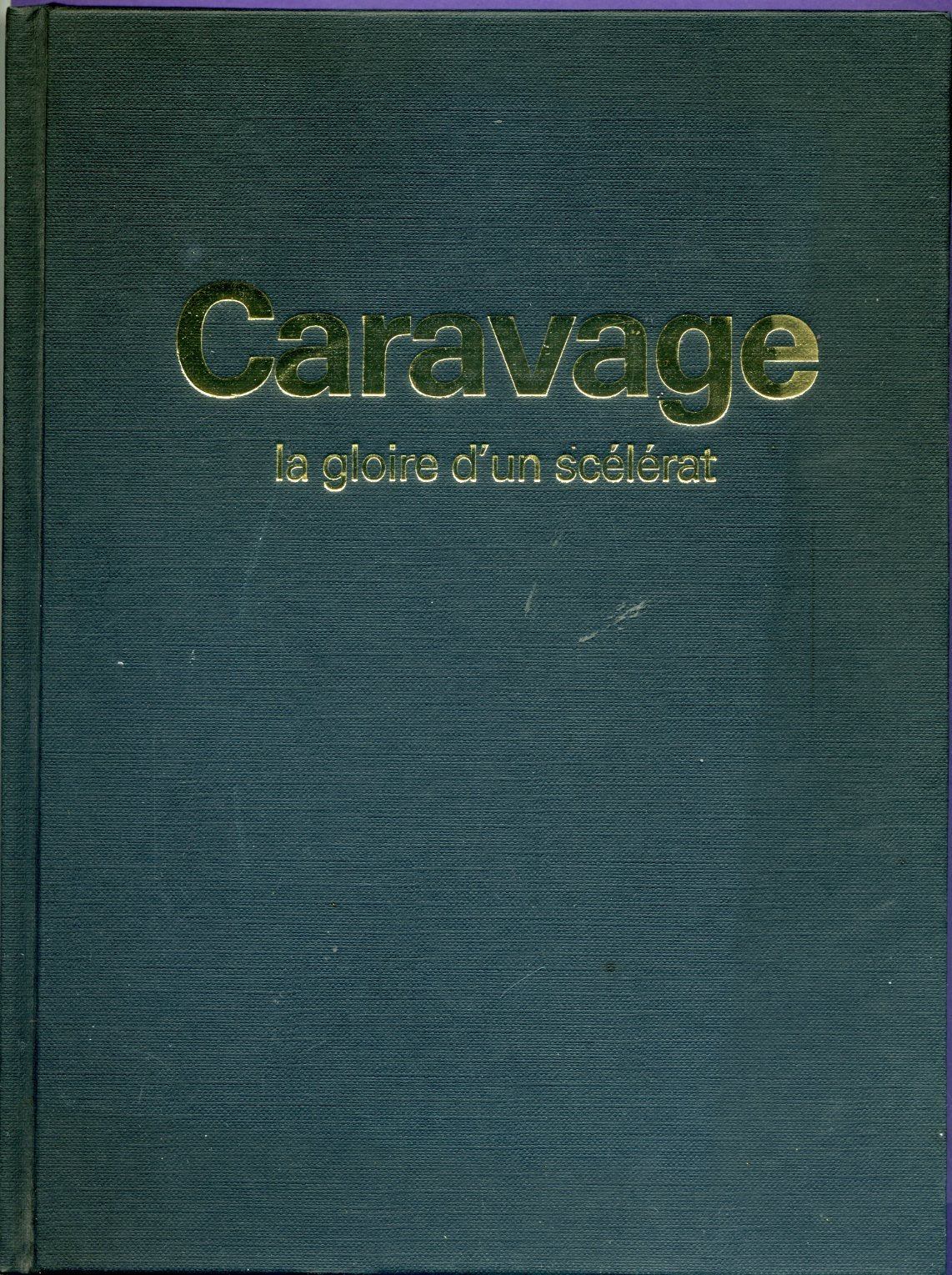 Le caravage / la gloire d'un scelerat 9782856202906