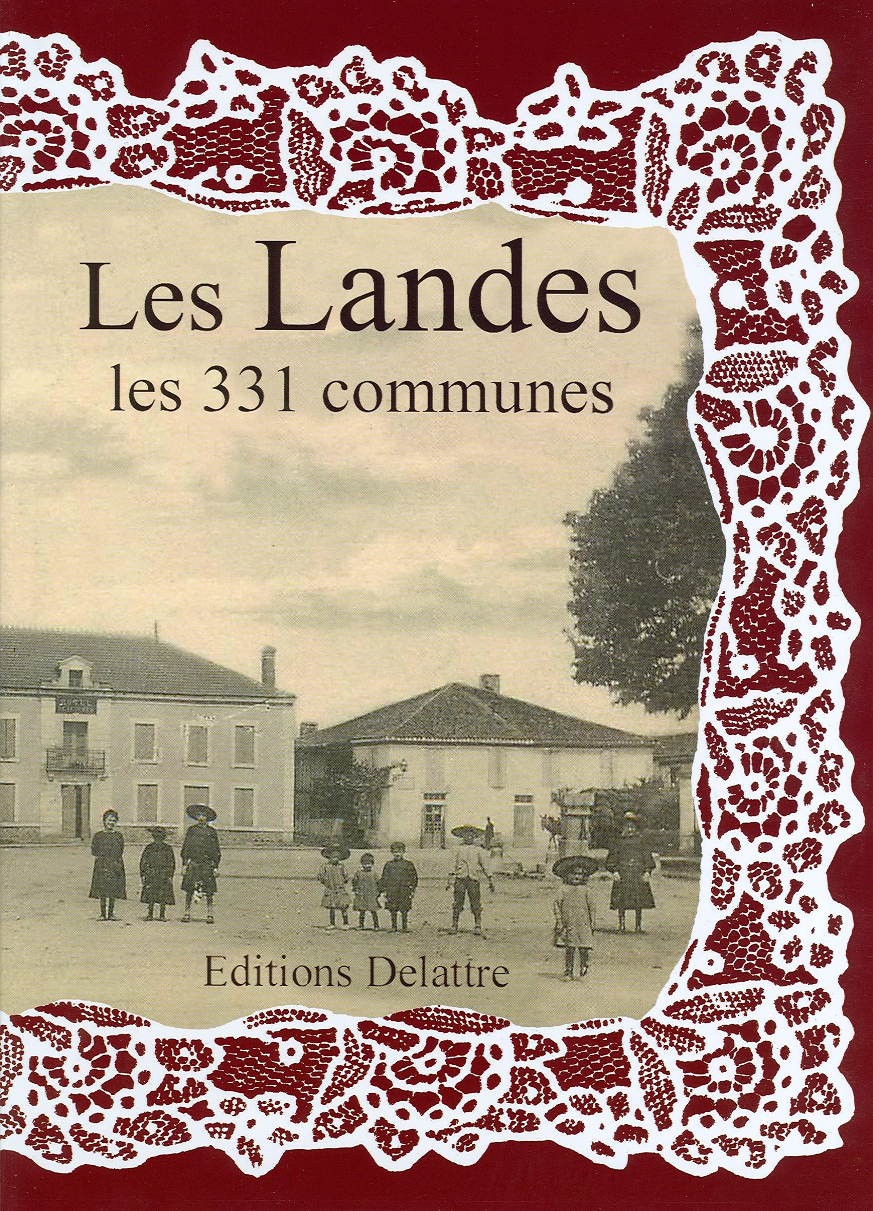 Les Landes les 331 communes 9782364640207