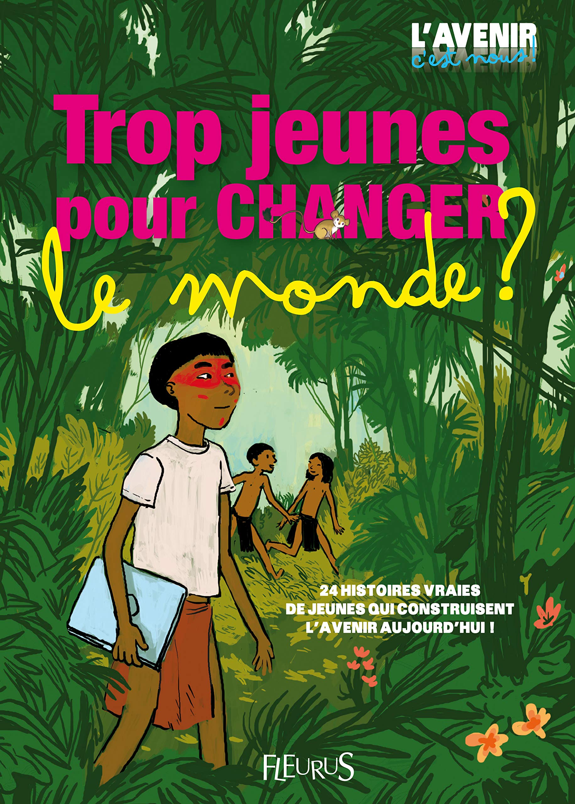 TROP JEUNES POUR CHANGER LE MONDE ! 9782215098591
