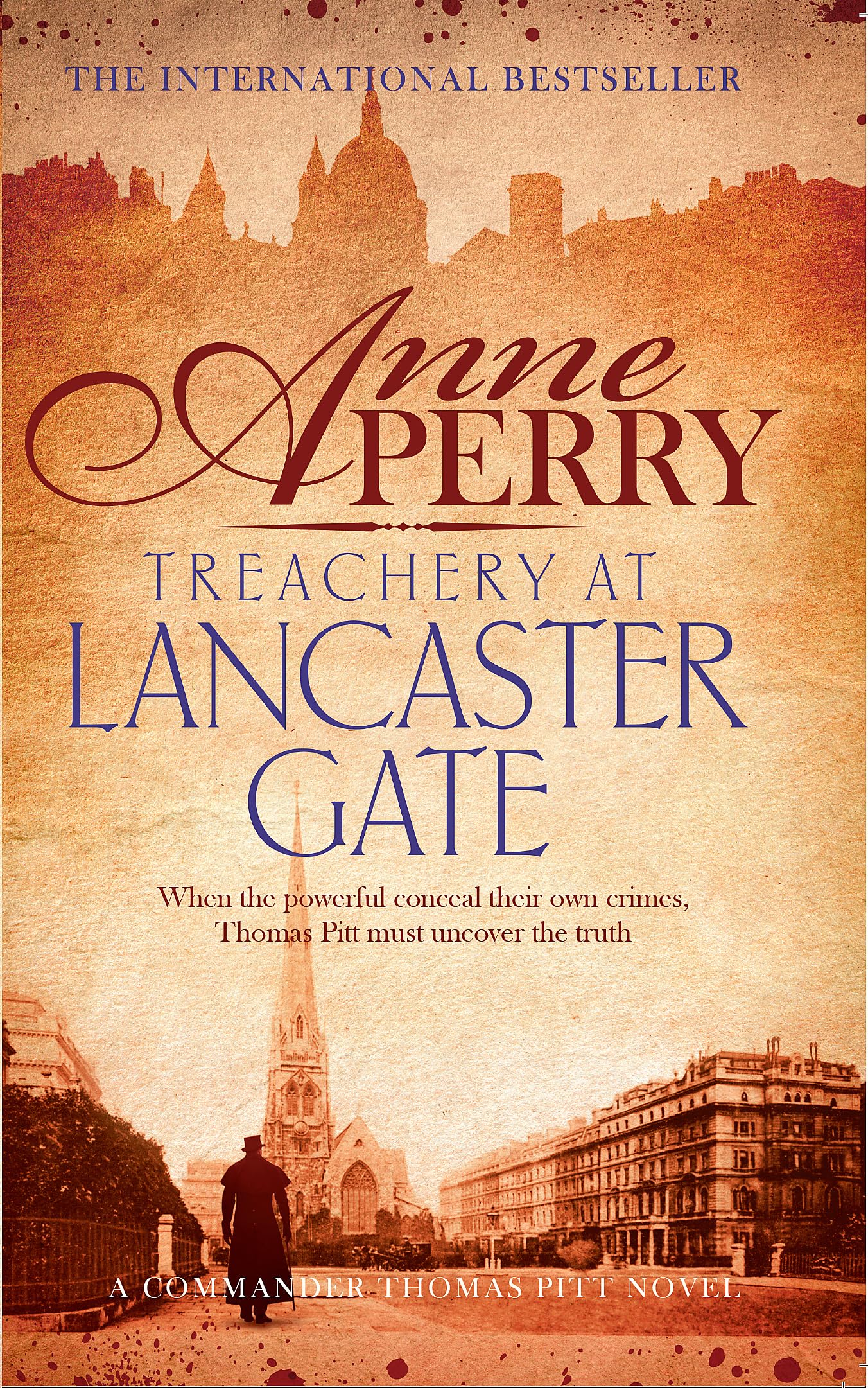 Treachery at Lancaster Gate (Thomas Pitt Mystery, Book 31): Anarchy and corruption stalk the streets of Victorian London 9781472219534