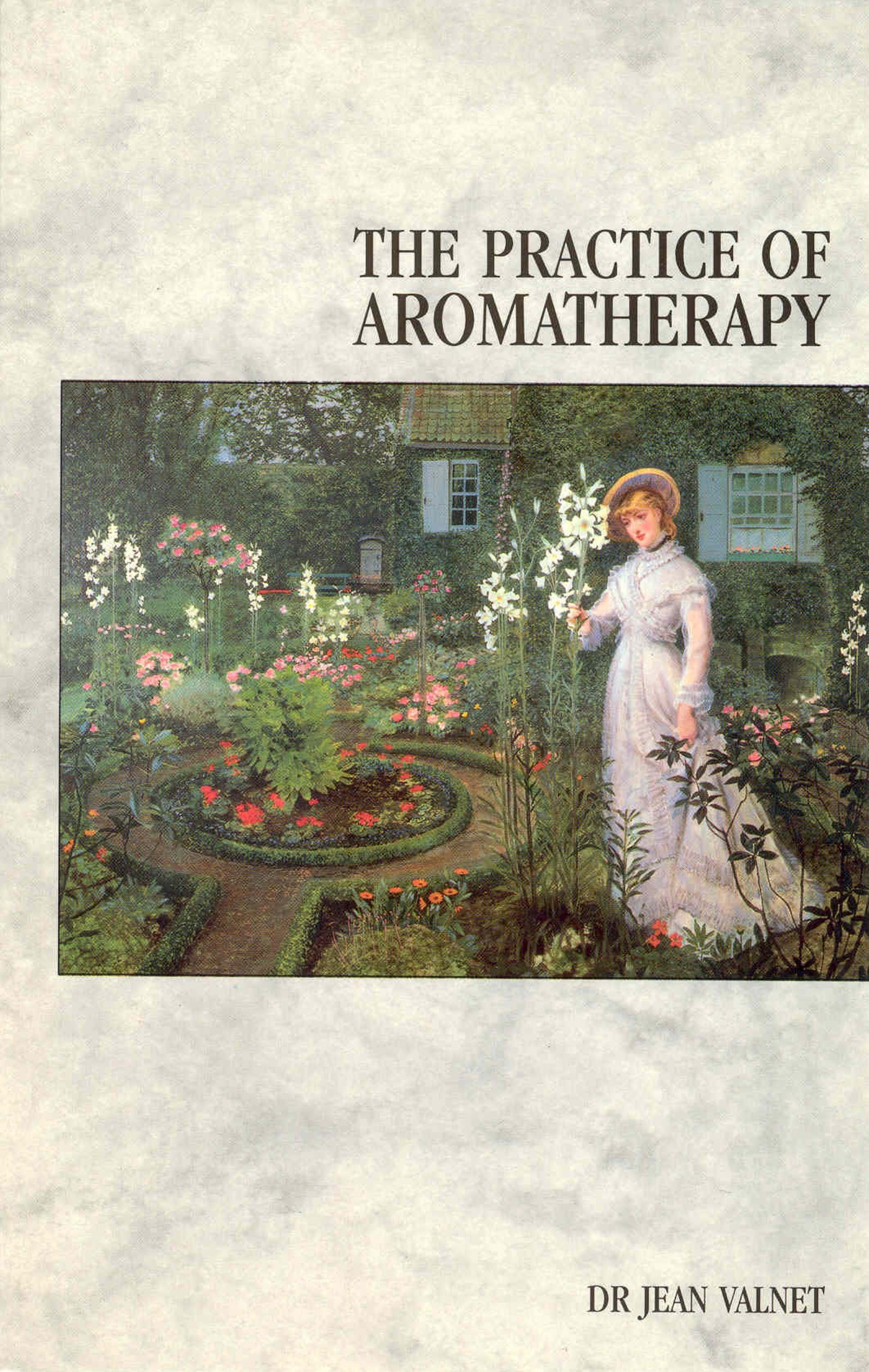 The Practice Of Aromatherapy 9780852071434