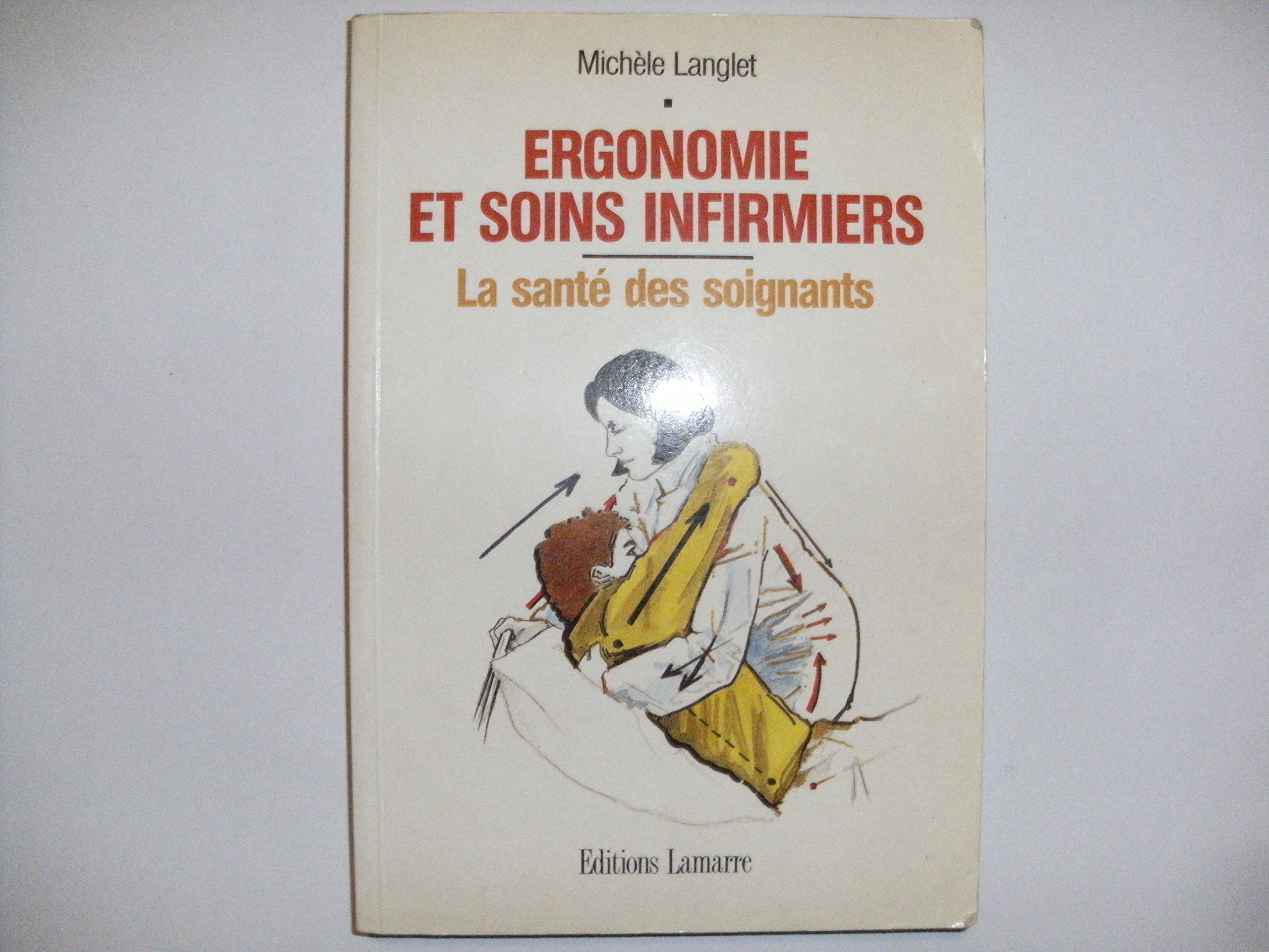 ERGONOMIE ET SOINS INFIRMIERS 9782850300707