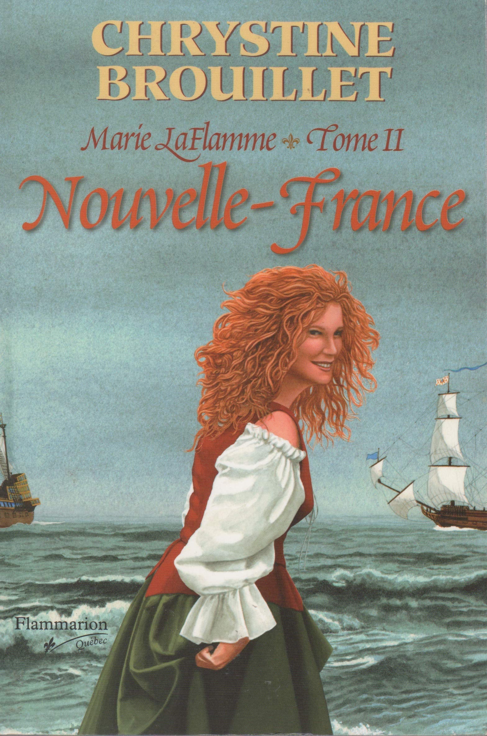 Marie LaFlamme (Nouvelle-France, Volume 2) 9782890772724