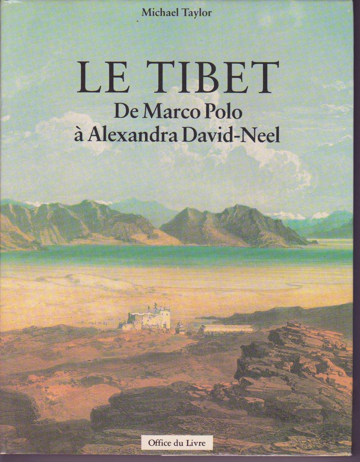 LE TIBET De MARCO Polo à Alexandra David-Nell 9782826400264