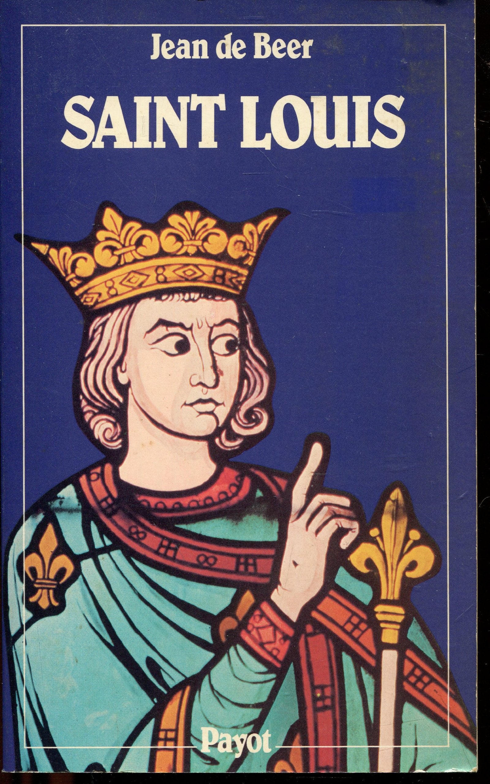 Saint Louis: Louis IX, un roi de justice 9782228136204