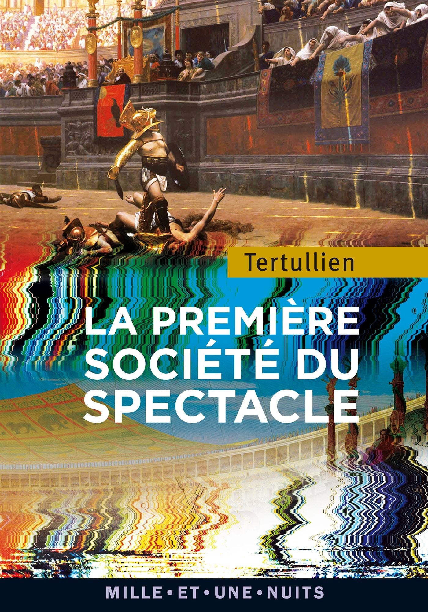 La première société du spectacle 9782755507560