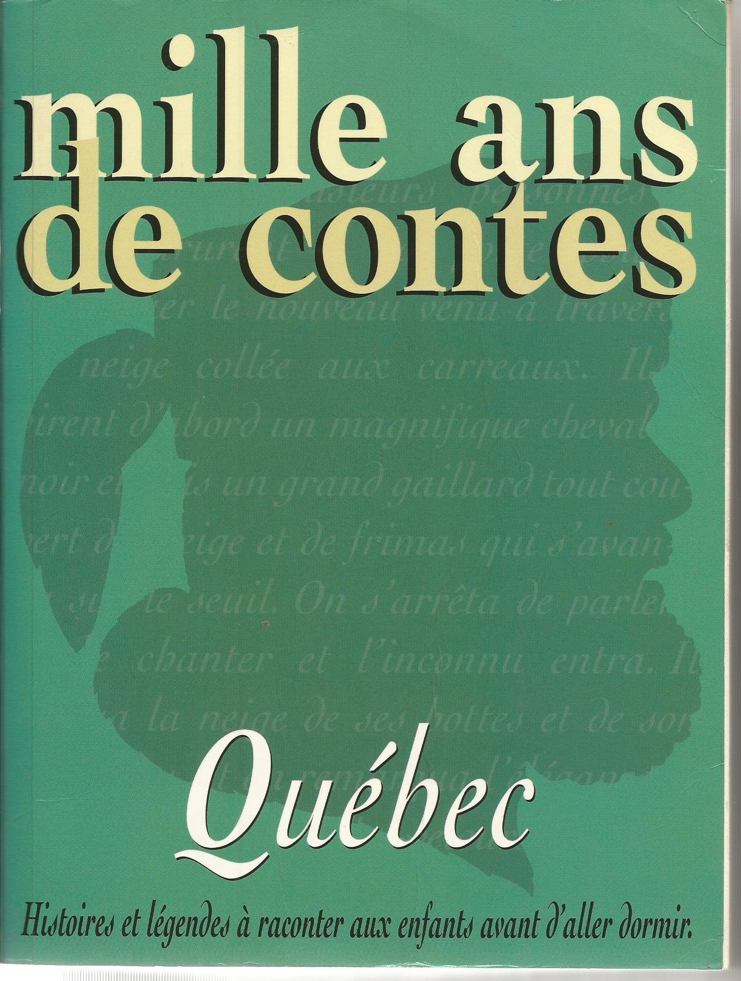 Mille ans de contes : Québec 9782841134328