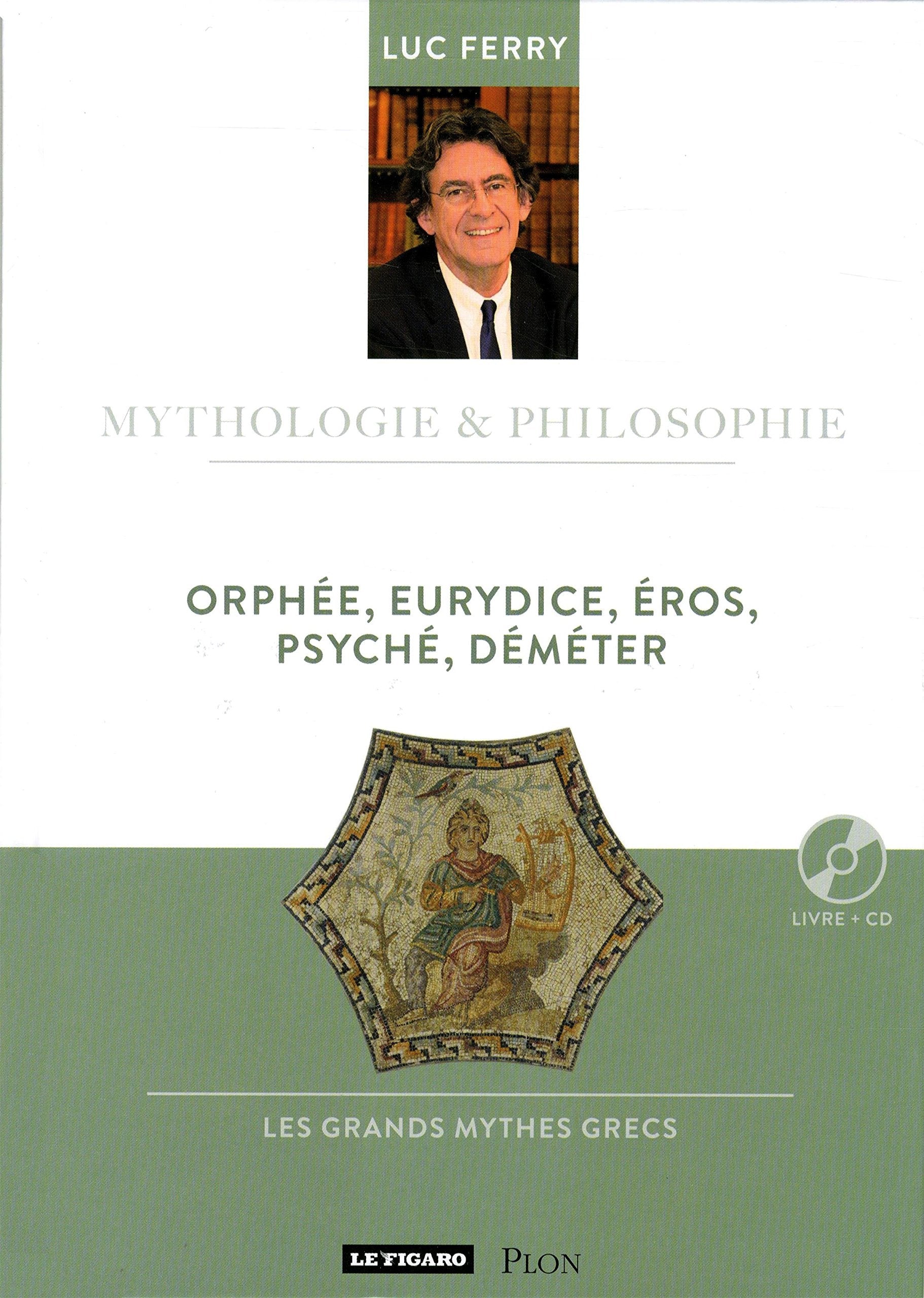 Orphée, Euridyce, Eros, Psychée, Déméter: Les drames de l'amour (17) 9782810507252