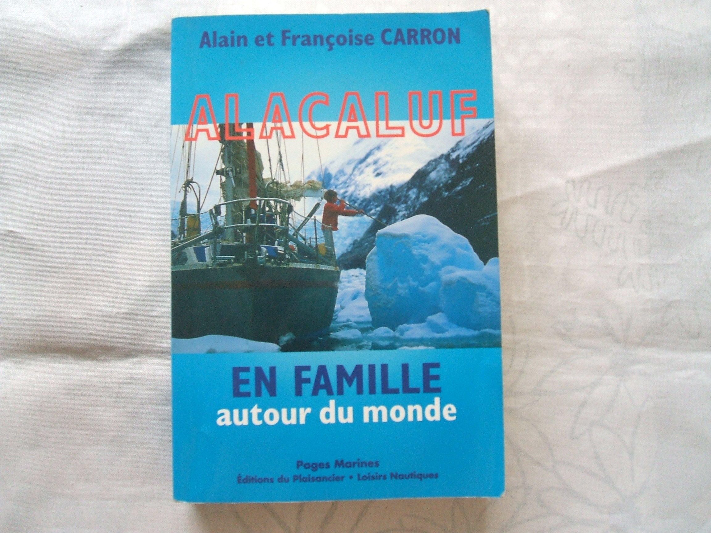 Alacaluf : En famille autour du Monde) 9782857251835