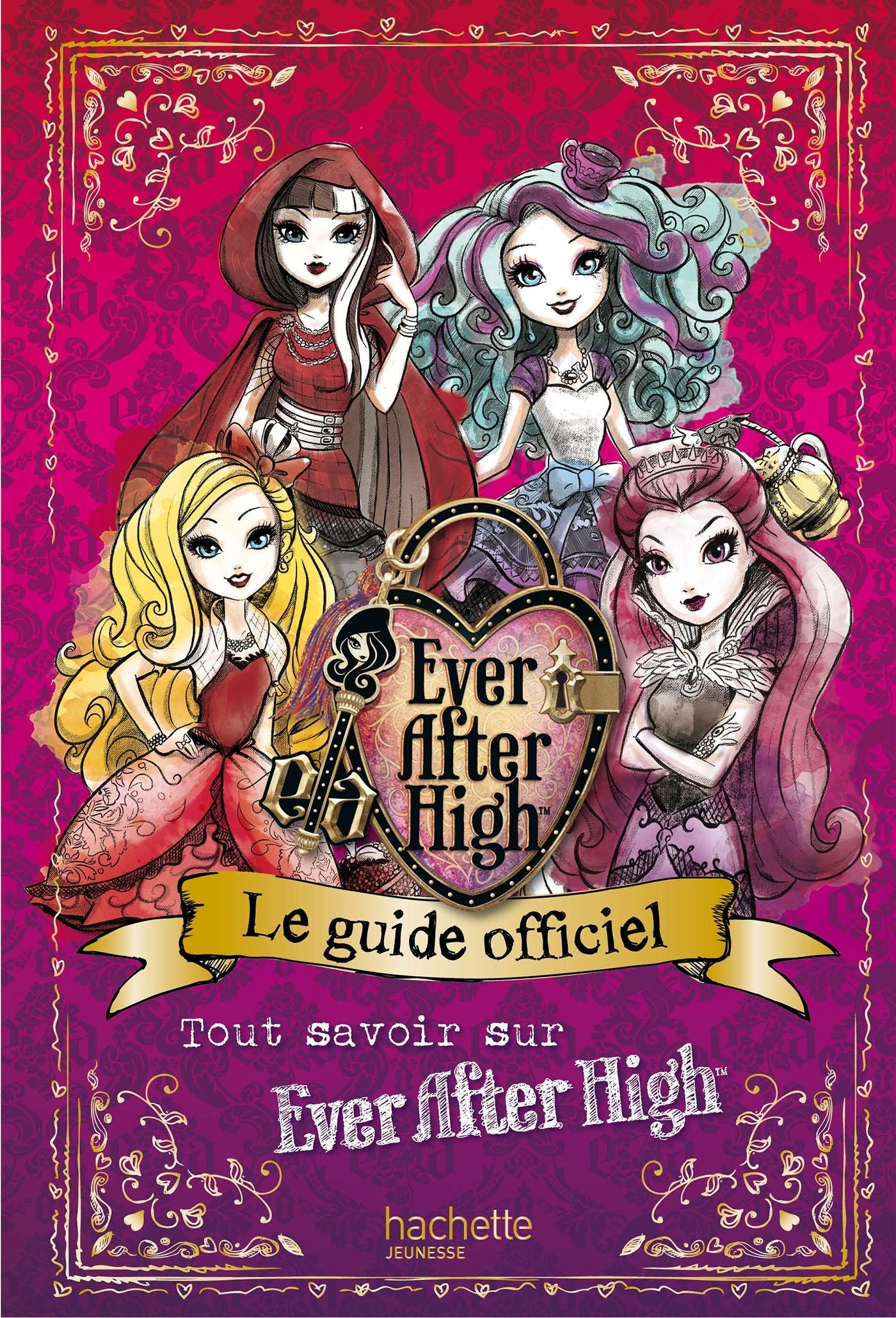Ever After High: Le guide officiel 9782012201354