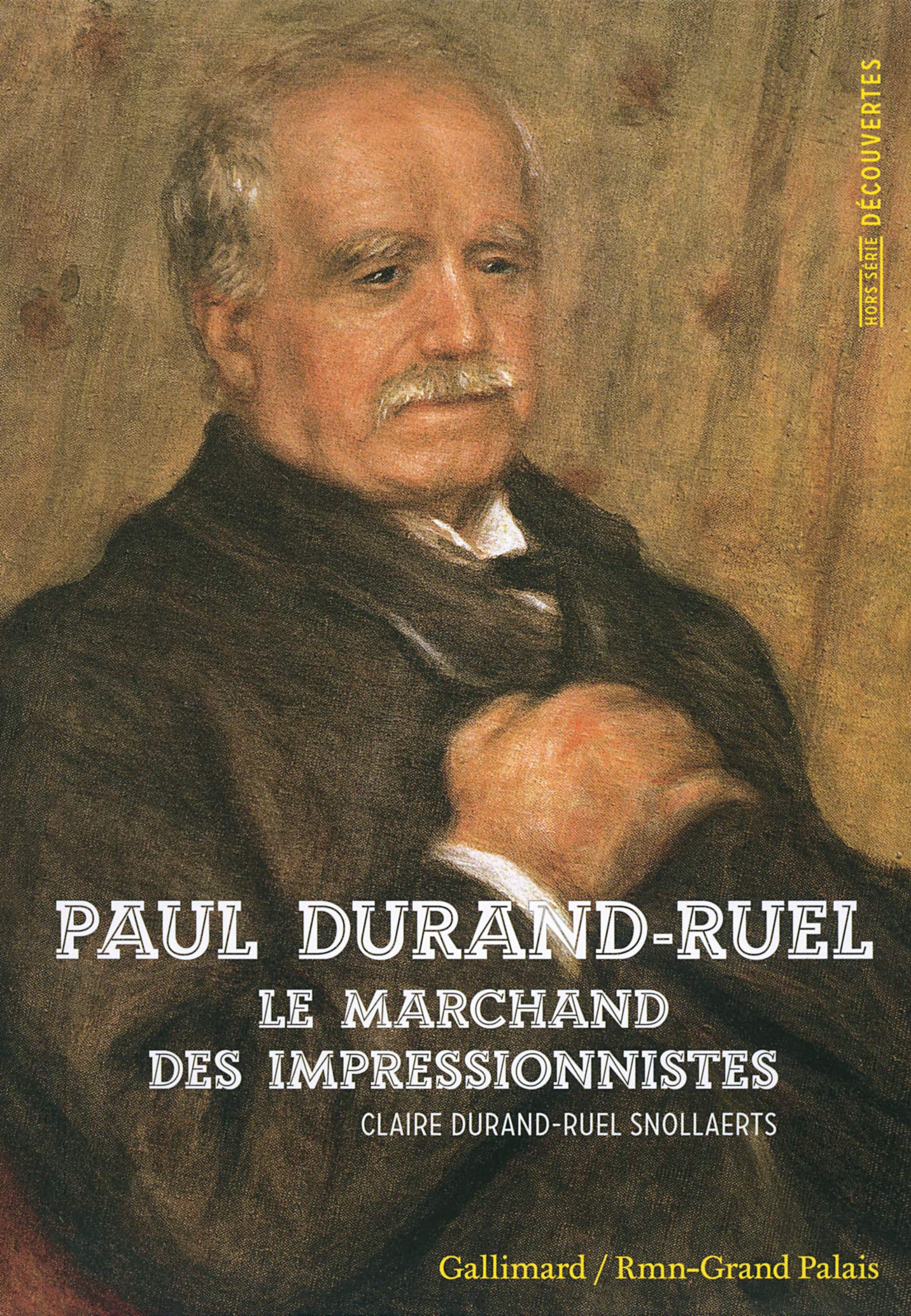 Paul Durand-Ruel: Le marchand des impressionnistes 9782070146949