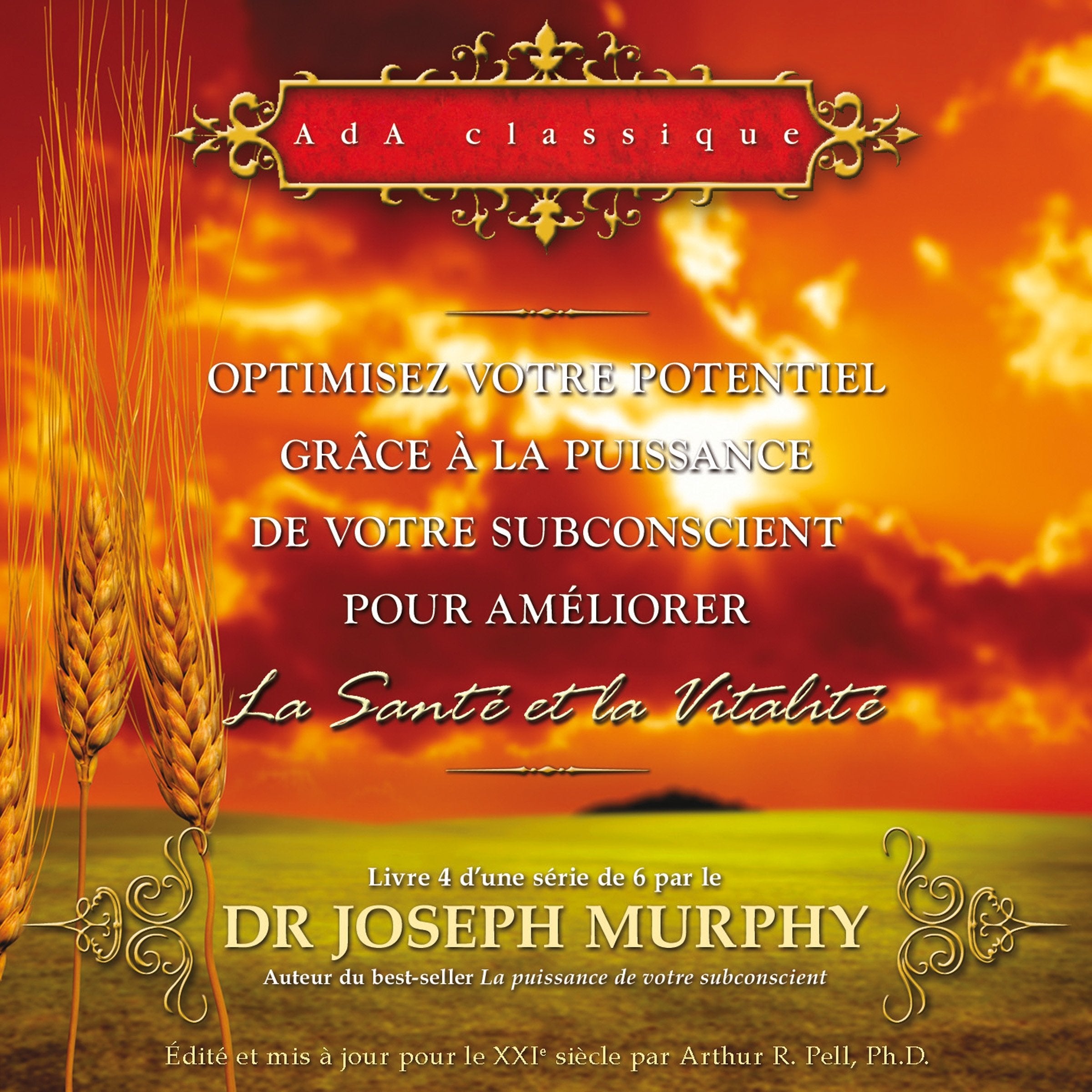 Optimisez votre potentiel pour améliorer la Santé et la Vitalité T4 - Livre audio 2 CD 9782896679461
