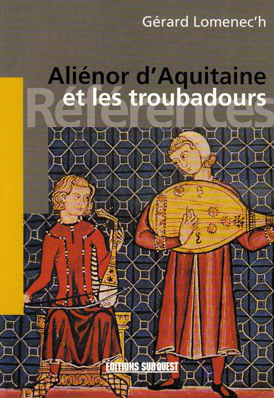 Aliénor d'Aquitaine et les troubadours 9782879012223